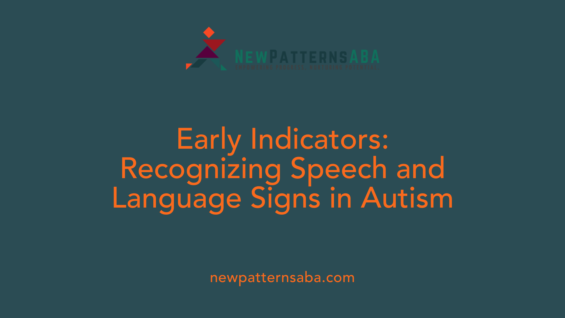Early Indicators: Recognizing Speech and Language Signs in Autism