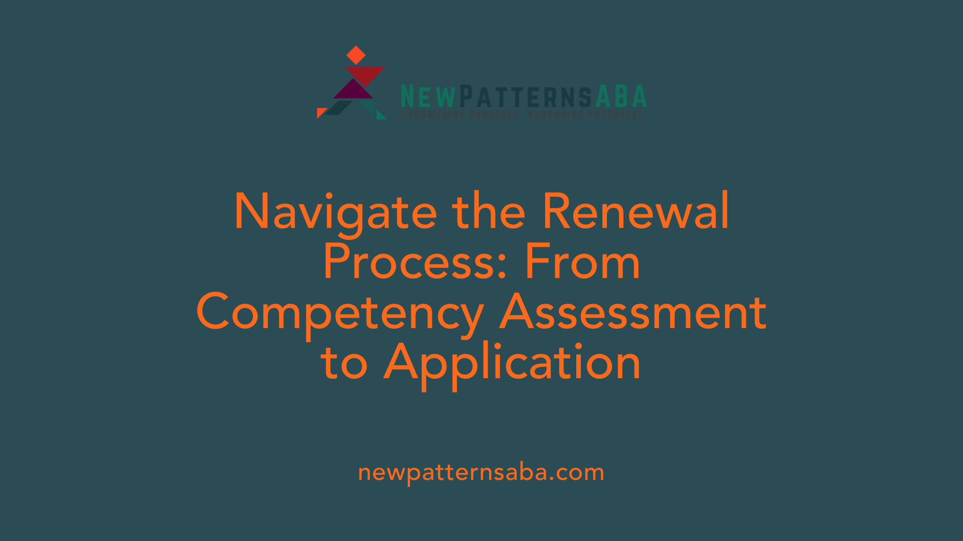 Navigate the Renewal Process: From Competency Assessment to Application