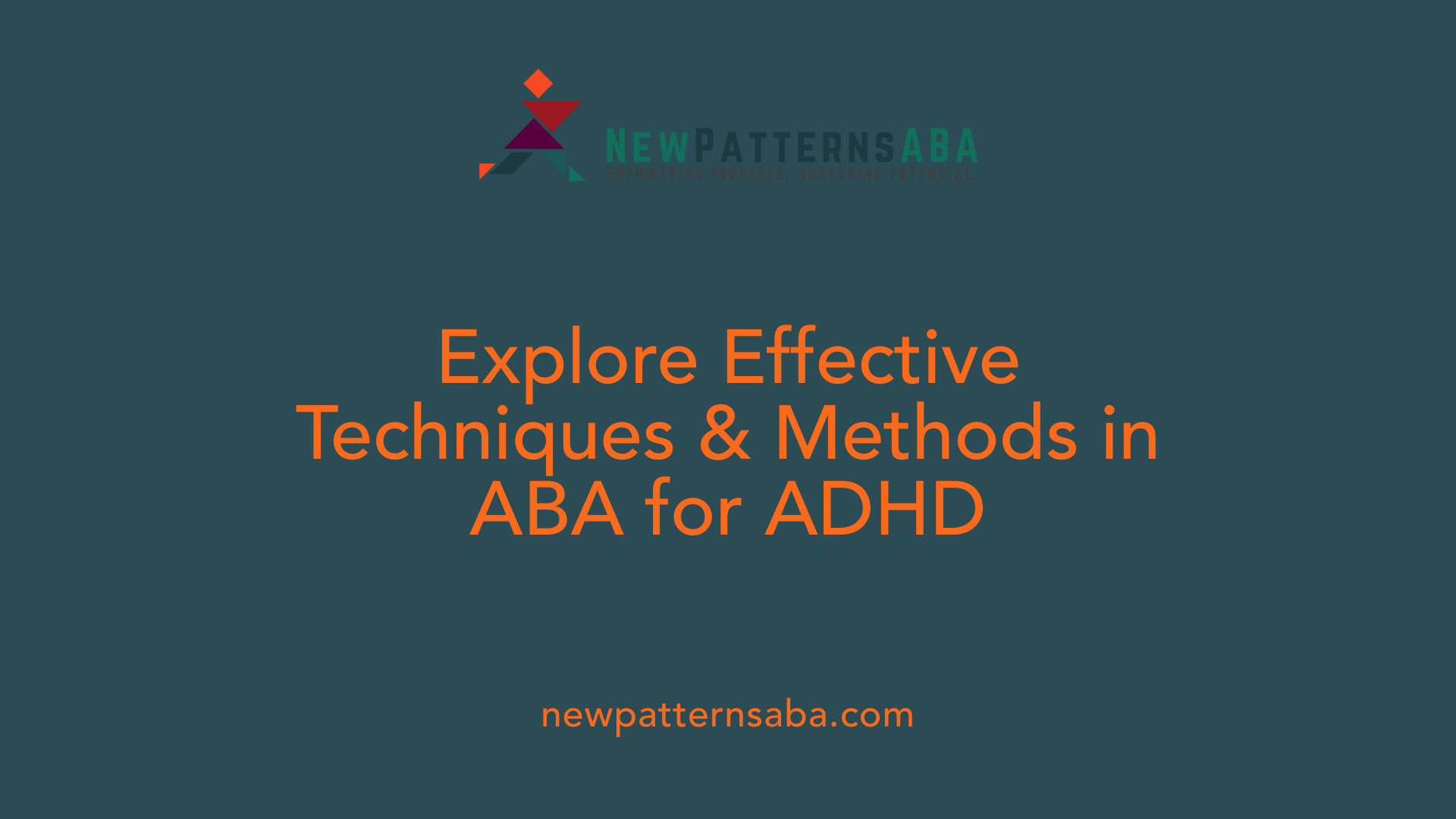 Explore Effective Techniques &amp; Methods in ABA for ADHD