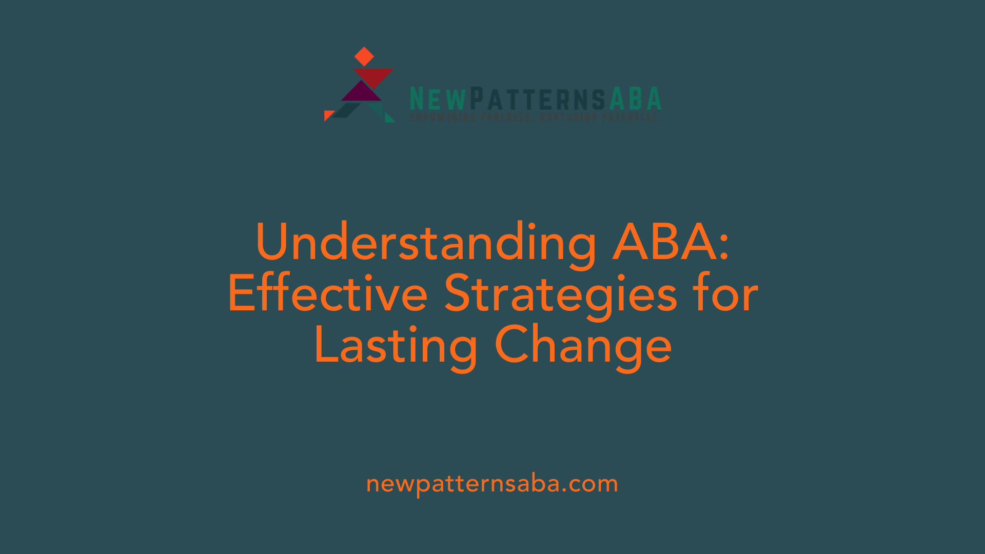 Understanding ABA: Effective Strategies for Lasting Change