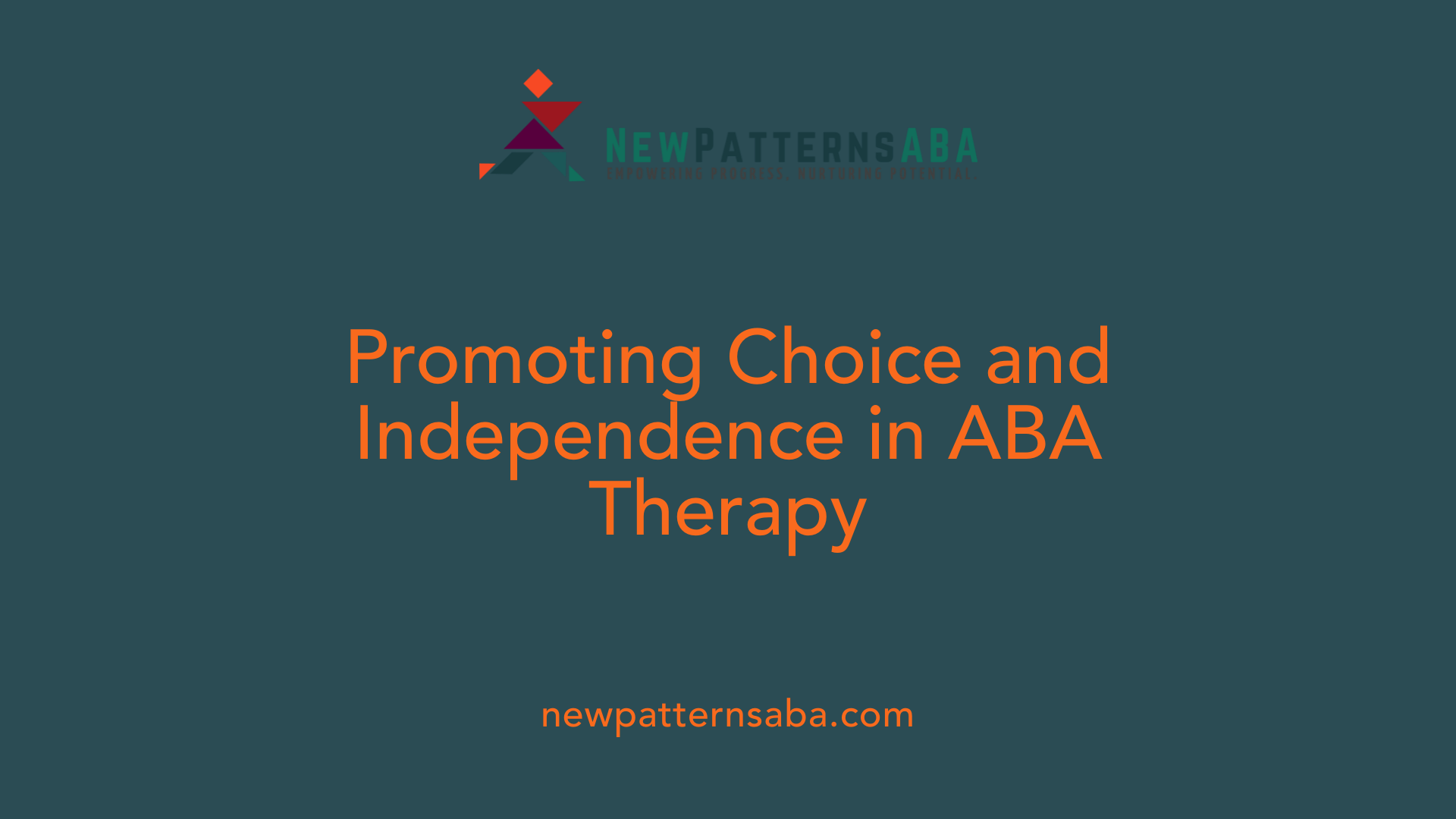 Promoting Choice and Independence in ABA Therapy