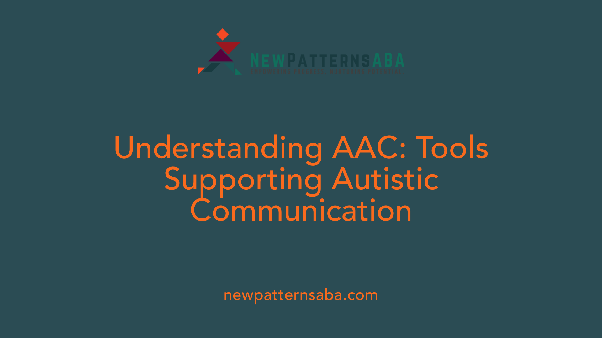 Understanding AAC: Tools Supporting Autistic Communication