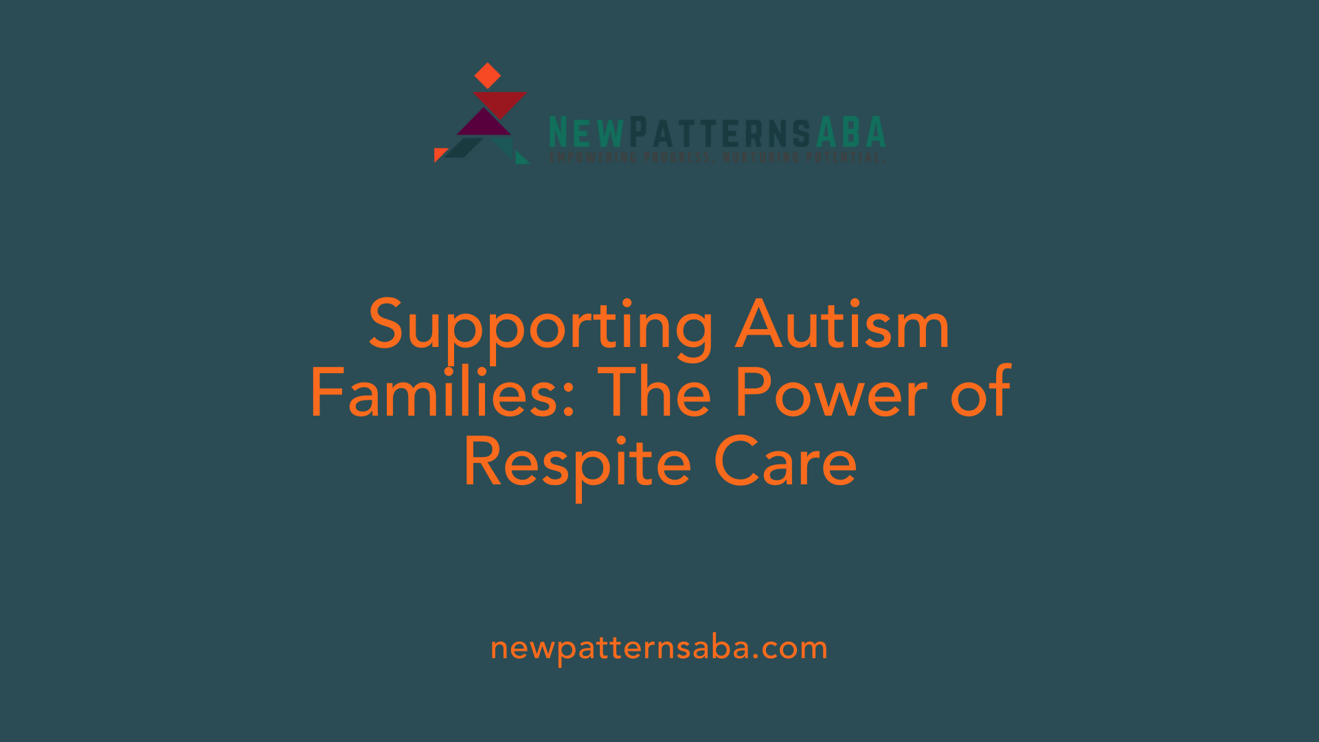 Supporting Autism Families: The Power of Respite Care