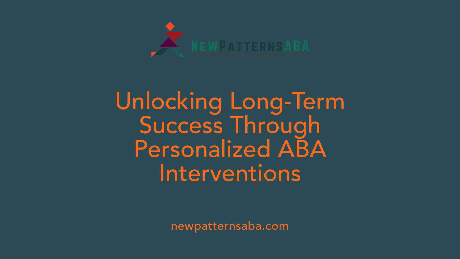 Unlocking Long-Term Success Through Personalized ABA Interventions