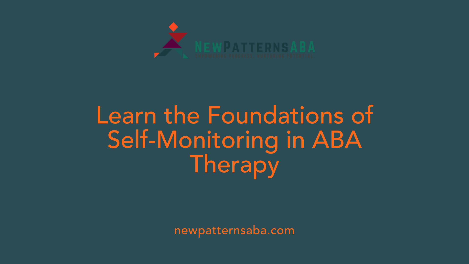 Learn the Foundations of Self-Monitoring in ABA Therapy