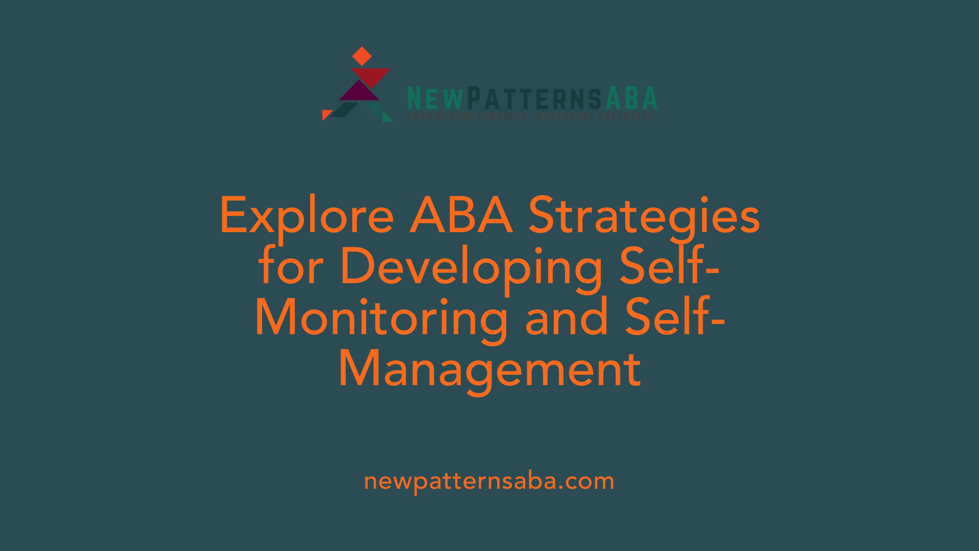 Explore ABA Strategies for Developing Self-Monitoring and Self-Management
