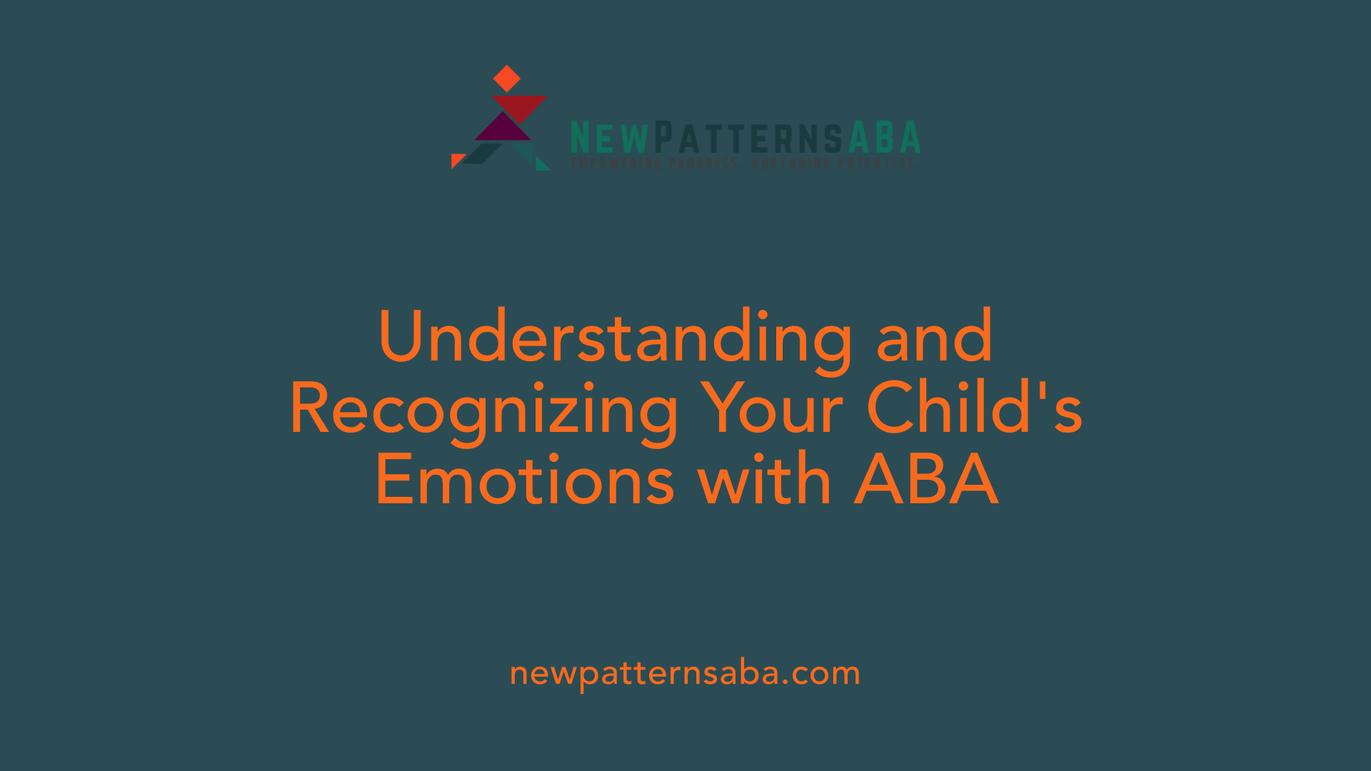 Understanding and Recognizing Your Child's Emotions with ABA
