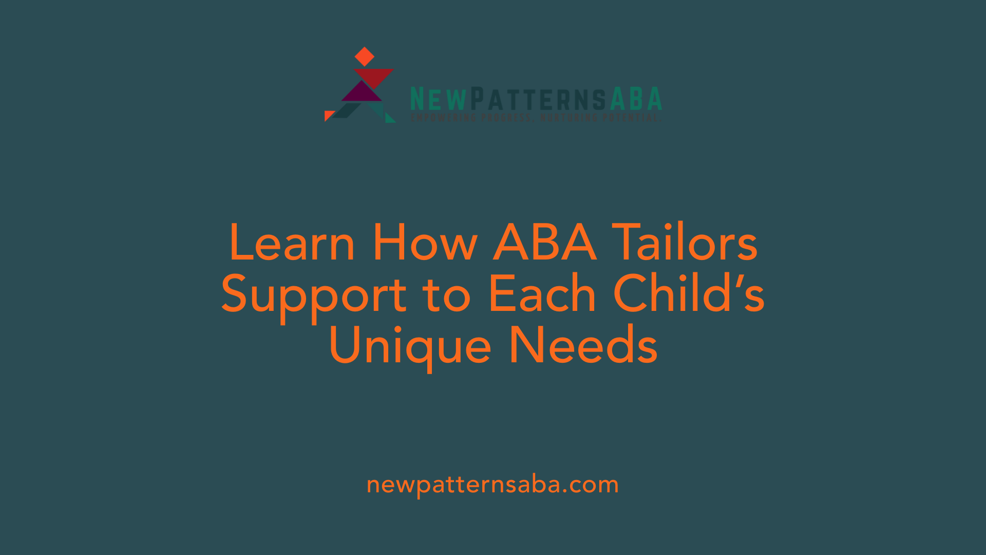 Learn How ABA Tailors Support to Each Child’s Unique Needs