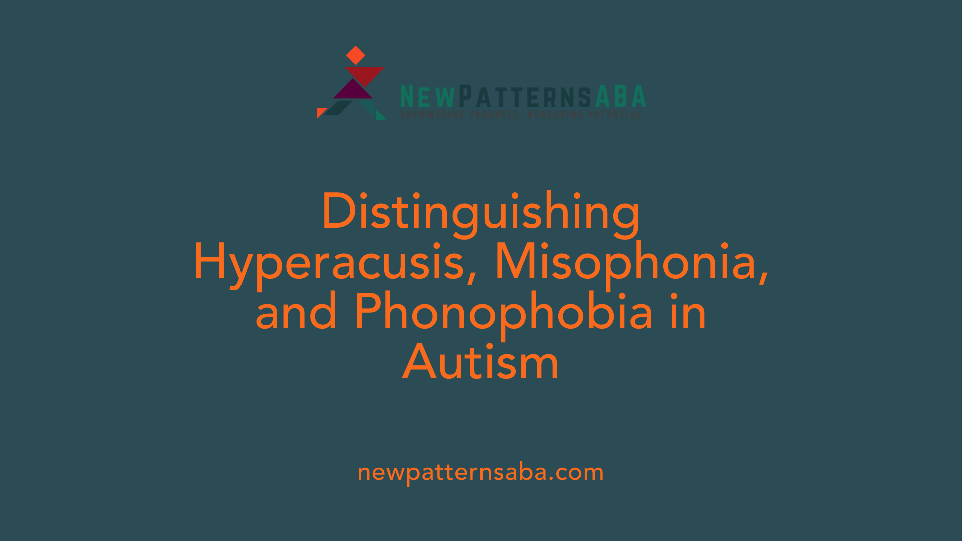 Distinguishing Hyperacusis, Misophonia, and Phonophobia in Autism