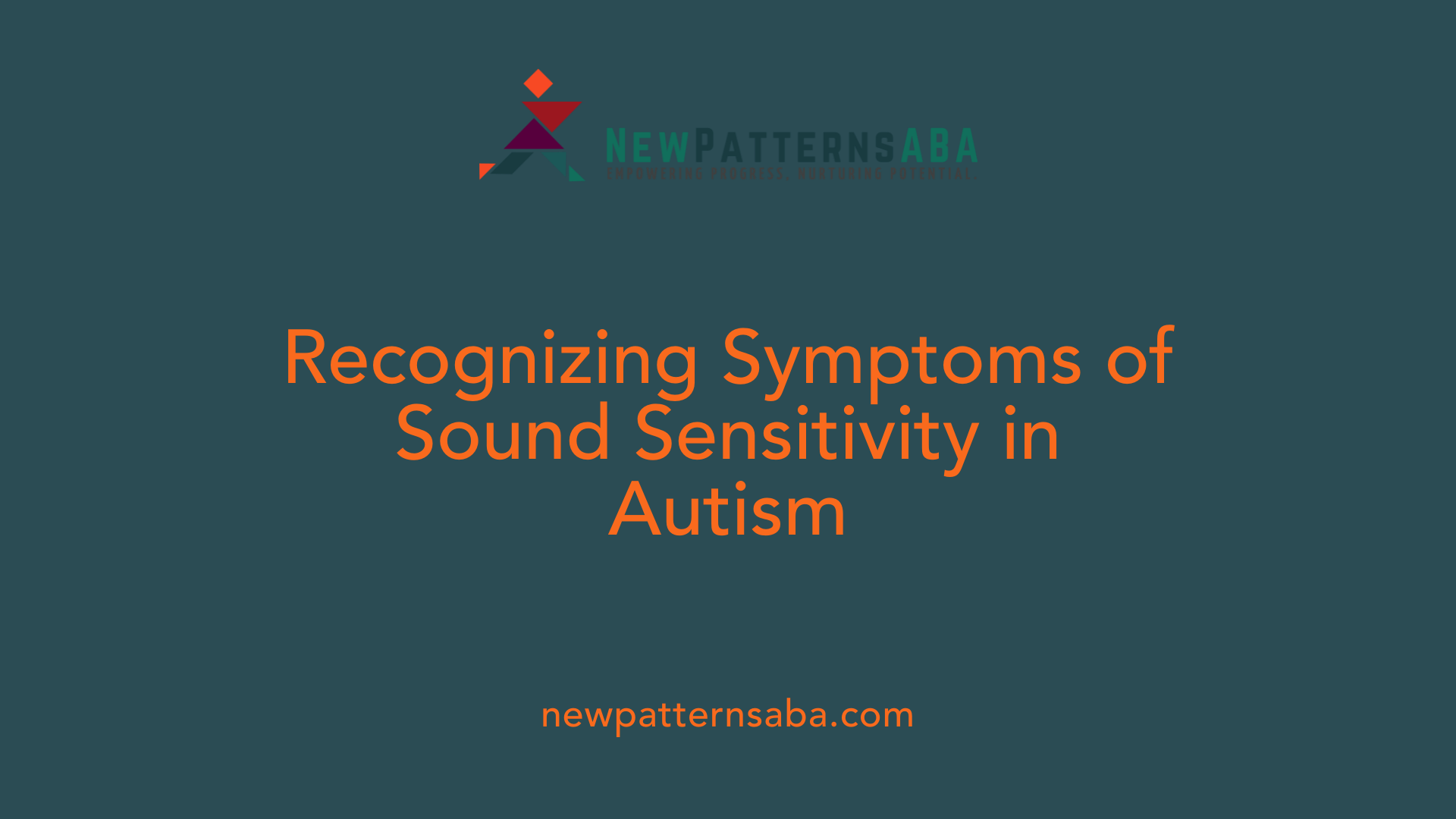 Recognizing Symptoms of Sound Sensitivity in Autism