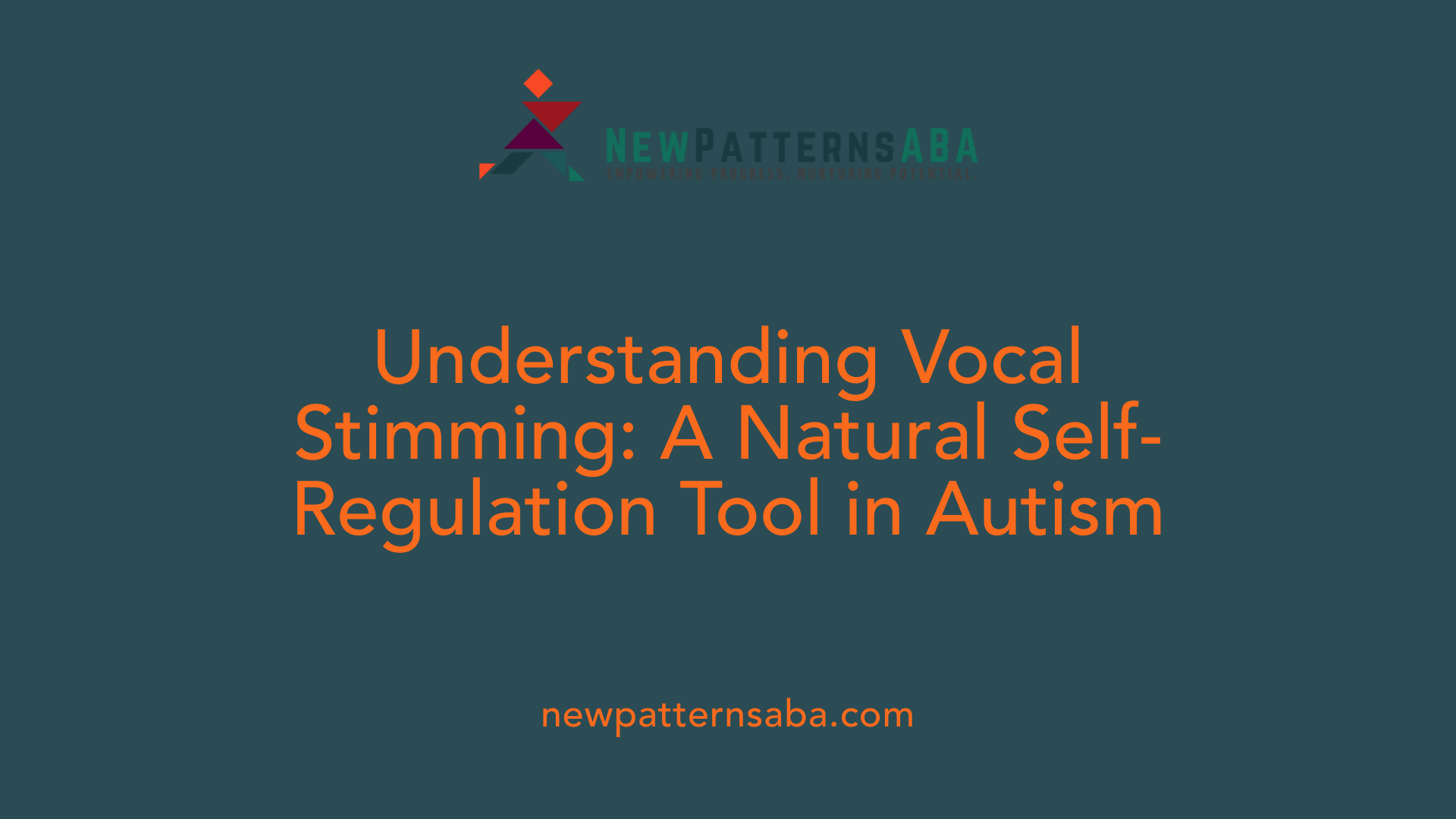 Understanding Vocal Stimming: A Natural Self-Regulation Tool in Autism