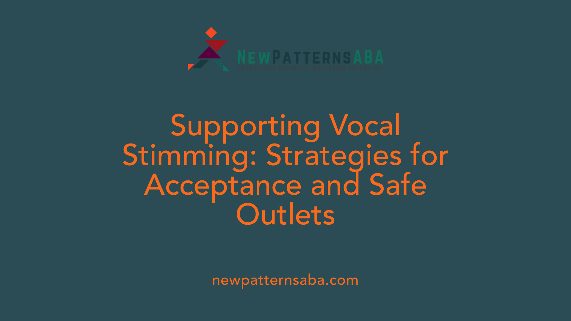 Supporting Vocal Stimming: Strategies for Acceptance and Safe Outlets