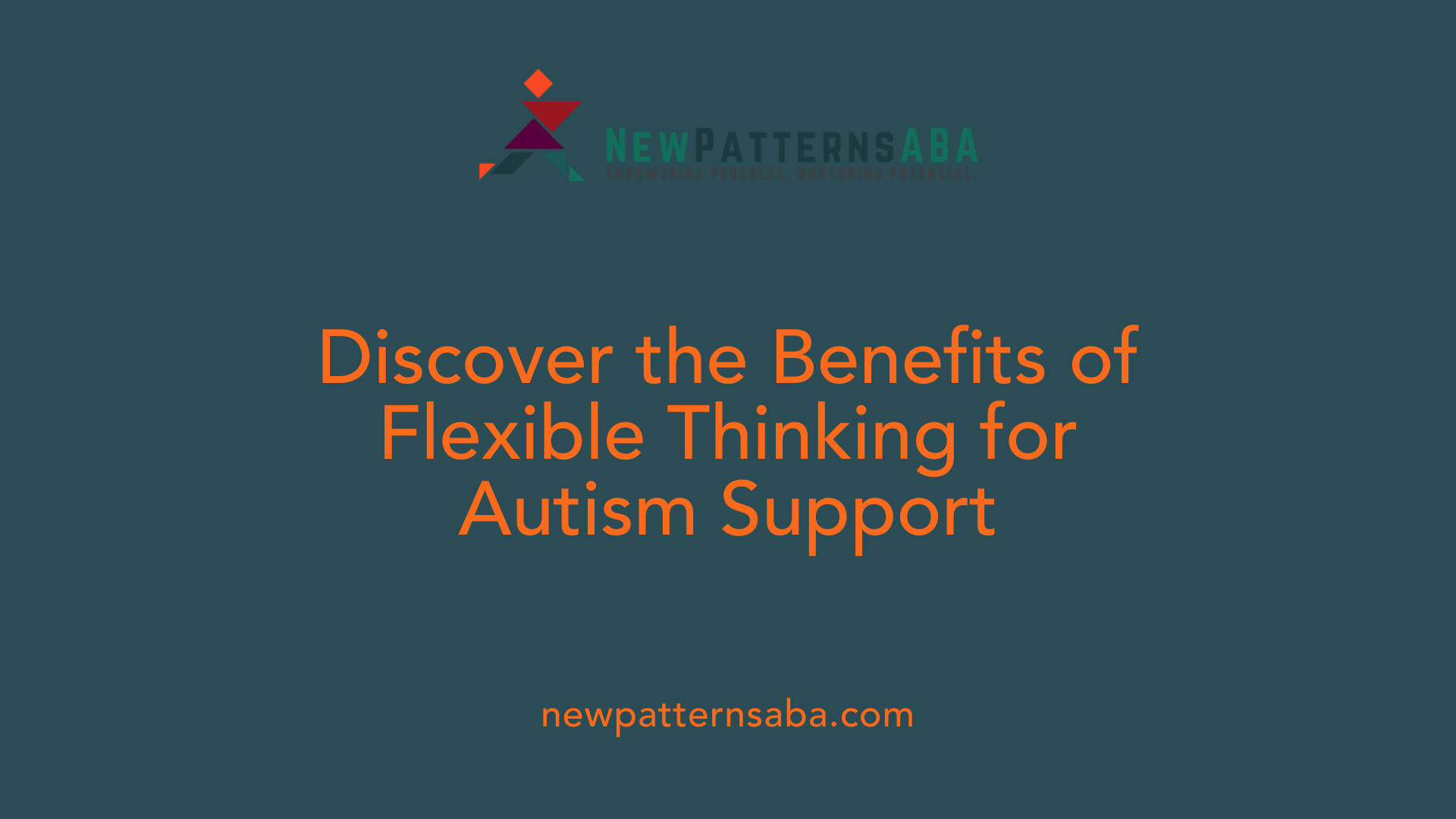 Discover the Benefits of Flexible Thinking for Autism Support