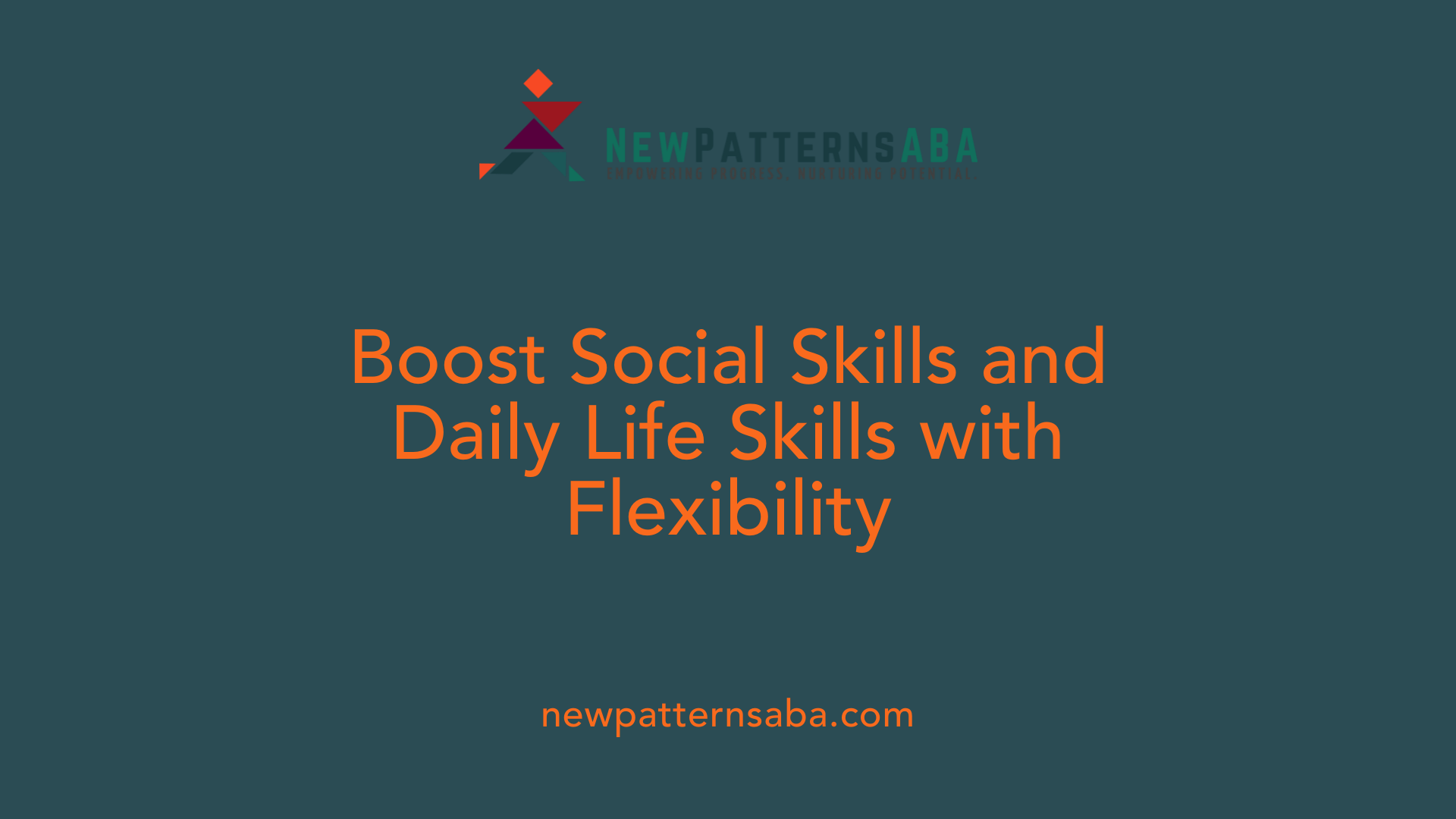 Boost Social Skills and Daily Life Skills with Flexibility