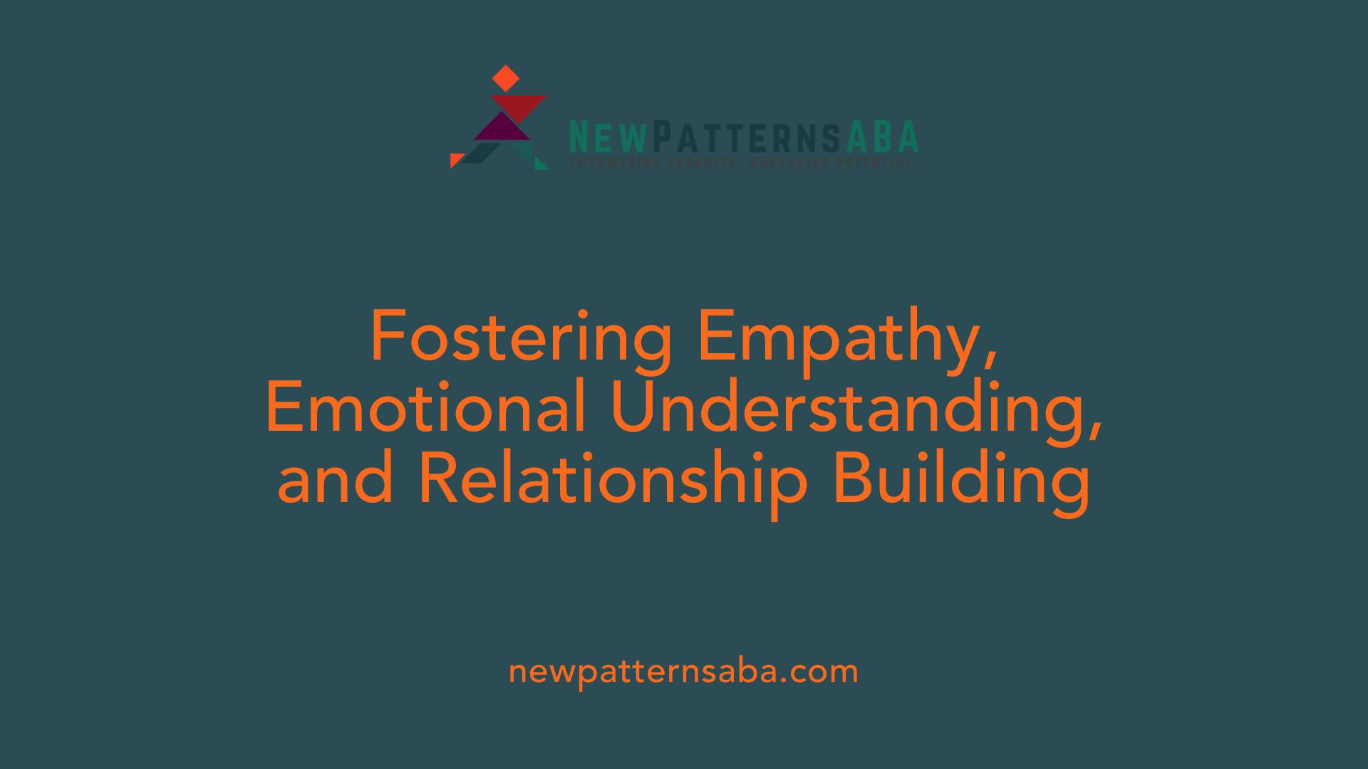 Fostering Empathy, Emotional Understanding, and Relationship Building