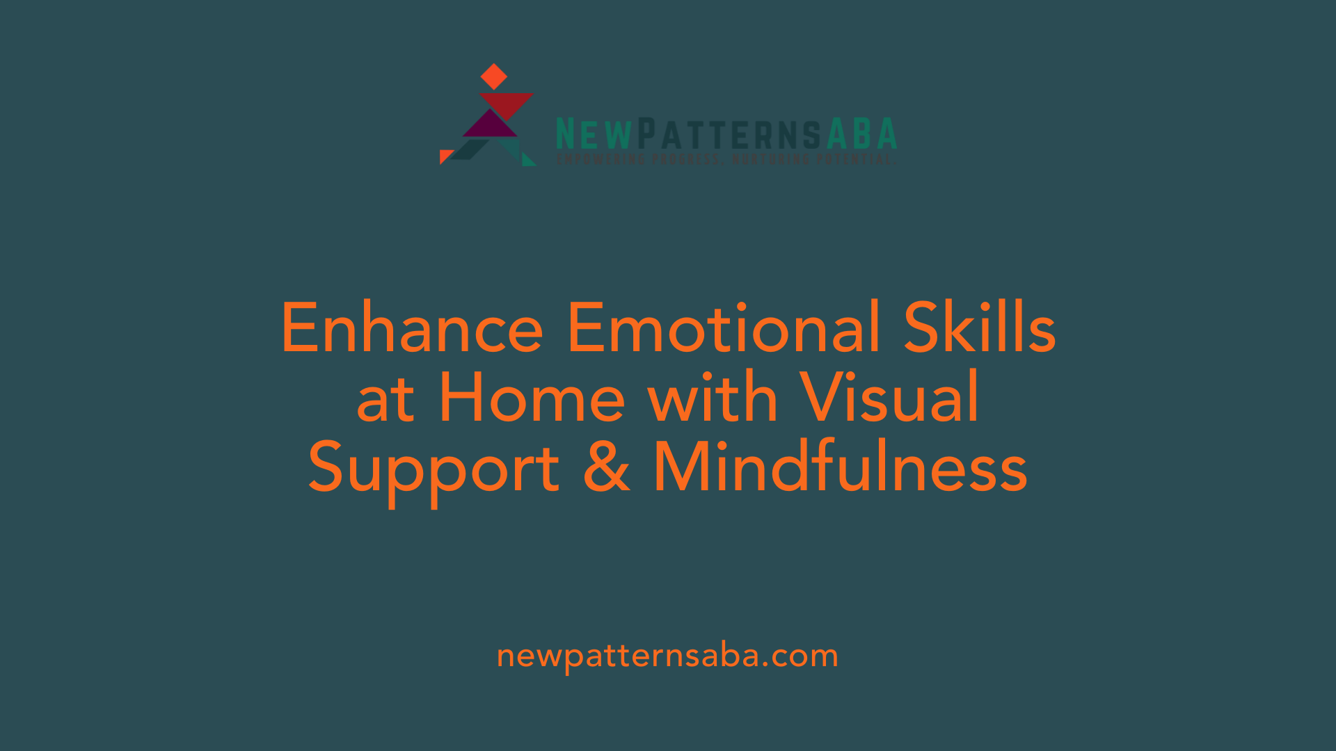Enhance Emotional Skills at Home with Visual Support &amp; Mindfulness