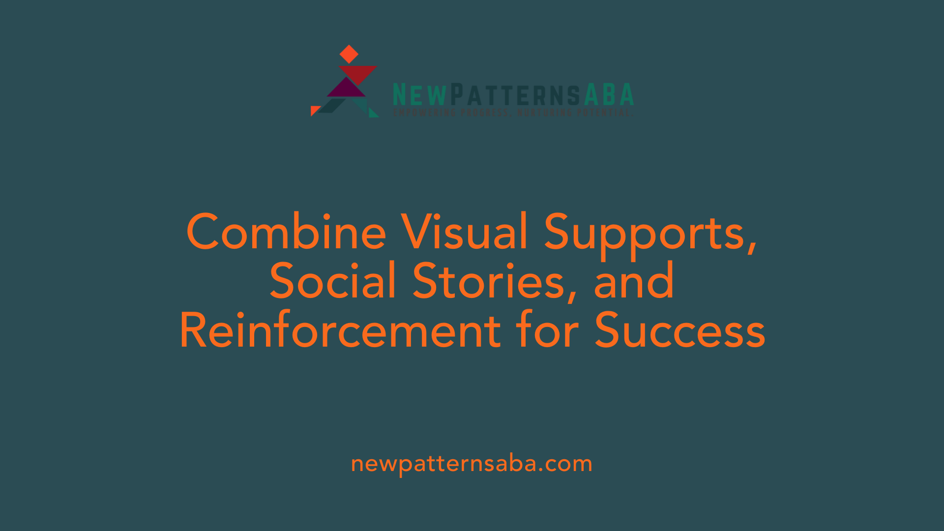 Combine Visual Supports, Social Stories, and Reinforcement for Success