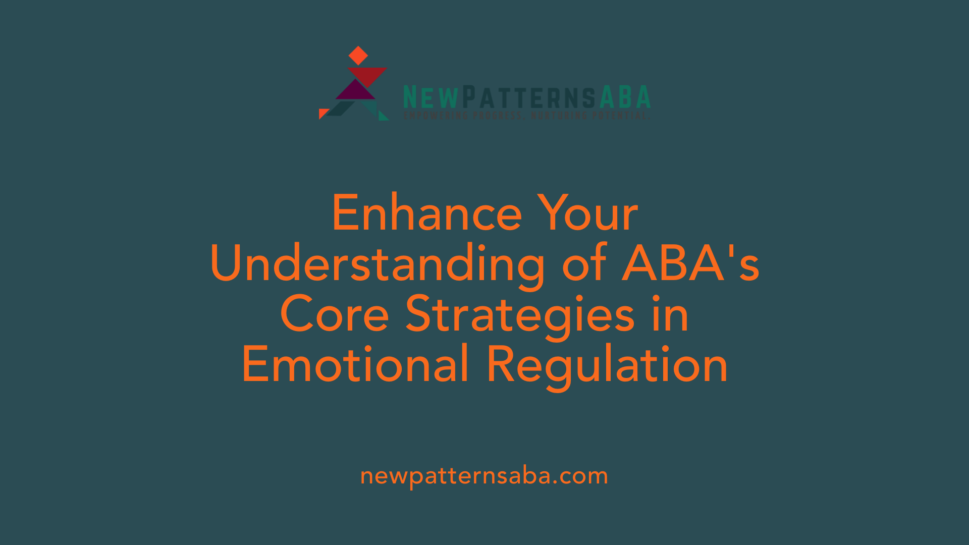 Enhance Your Understanding of ABA's Core Strategies in Emotional Regulation