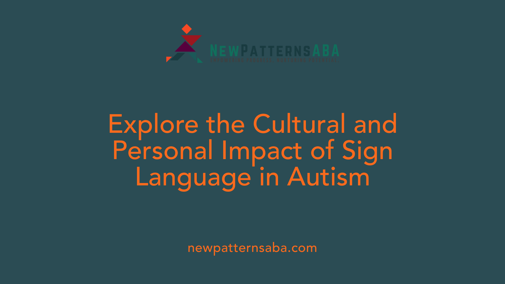 Explore the Cultural and Personal Impact of Sign Language in Autism