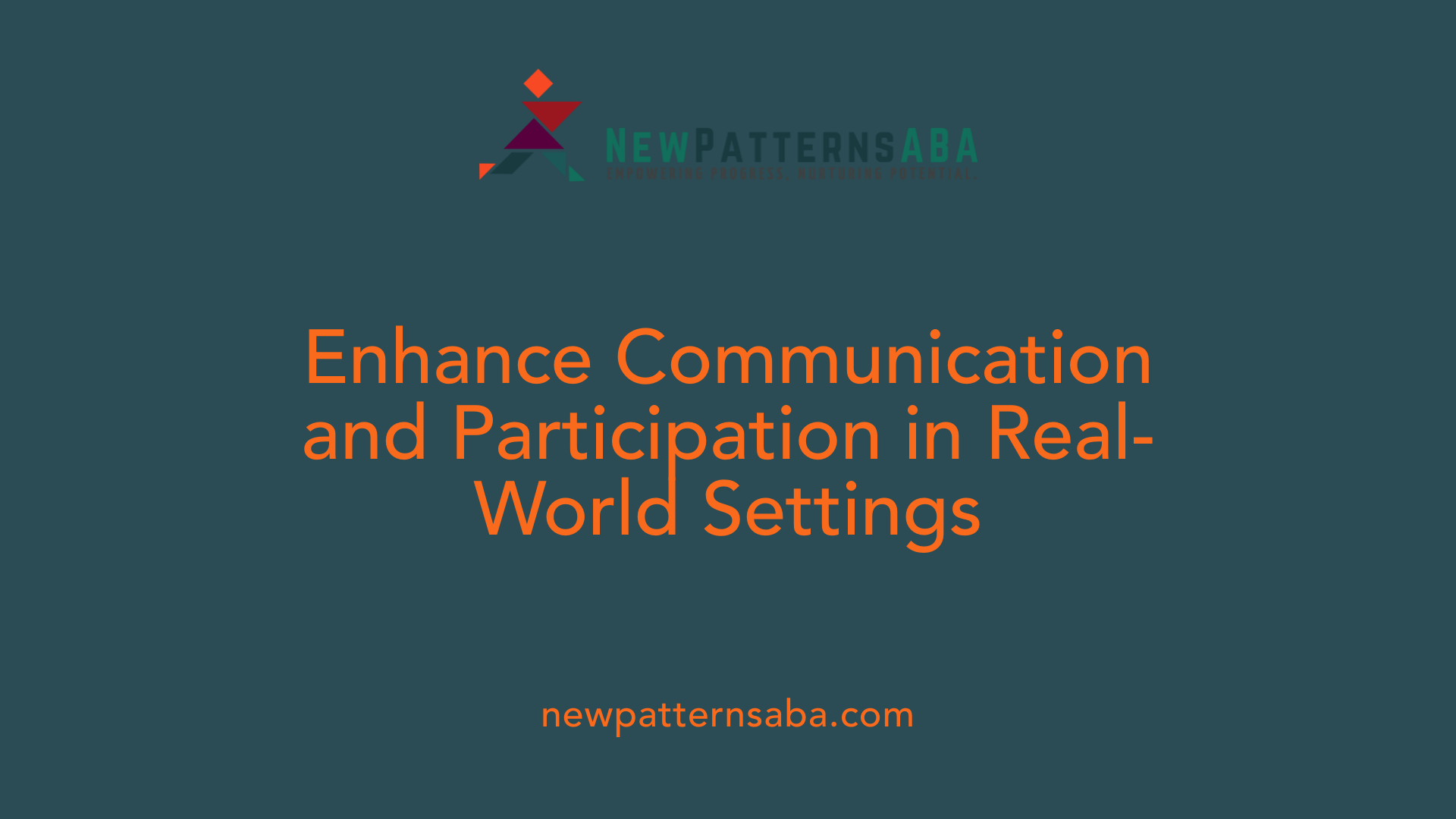Enhance Communication and Participation in Real-World Settings