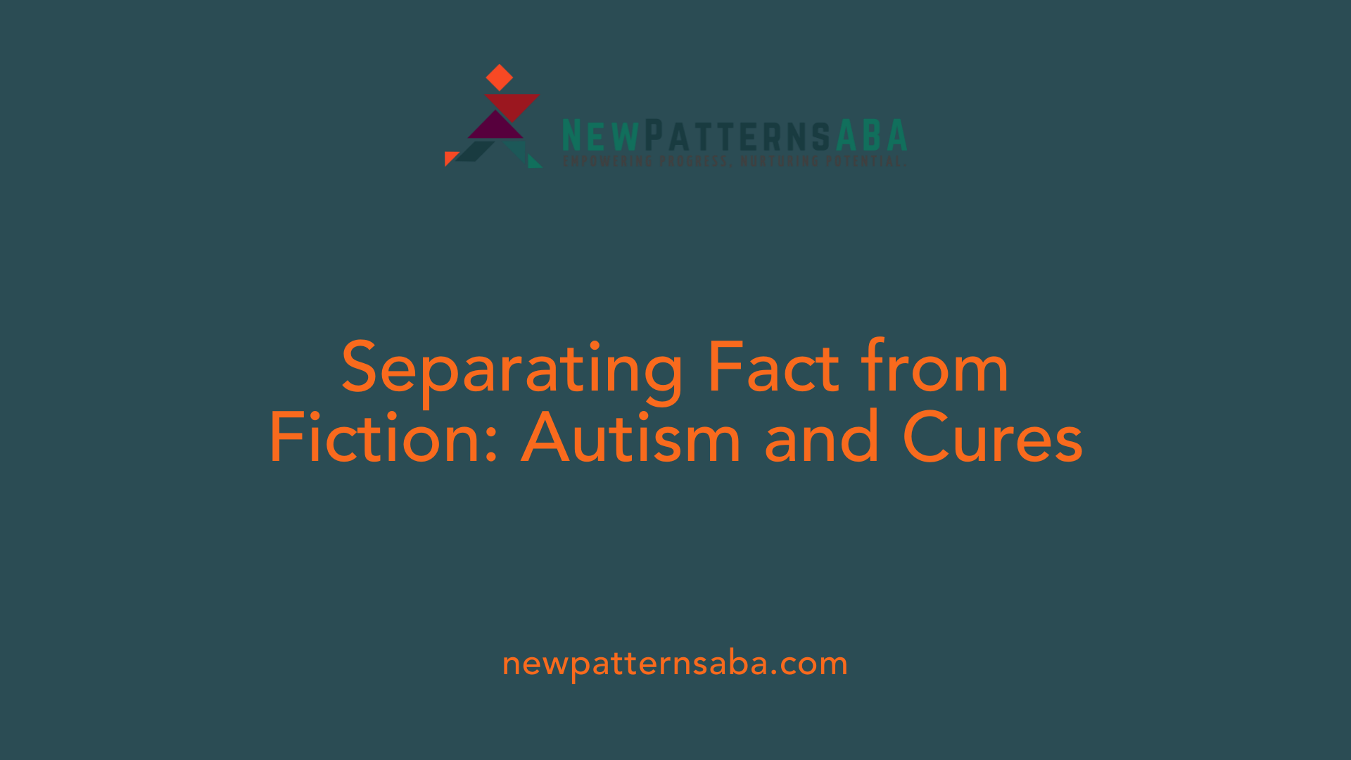 Separating Fact from Fiction: Autism and Cures