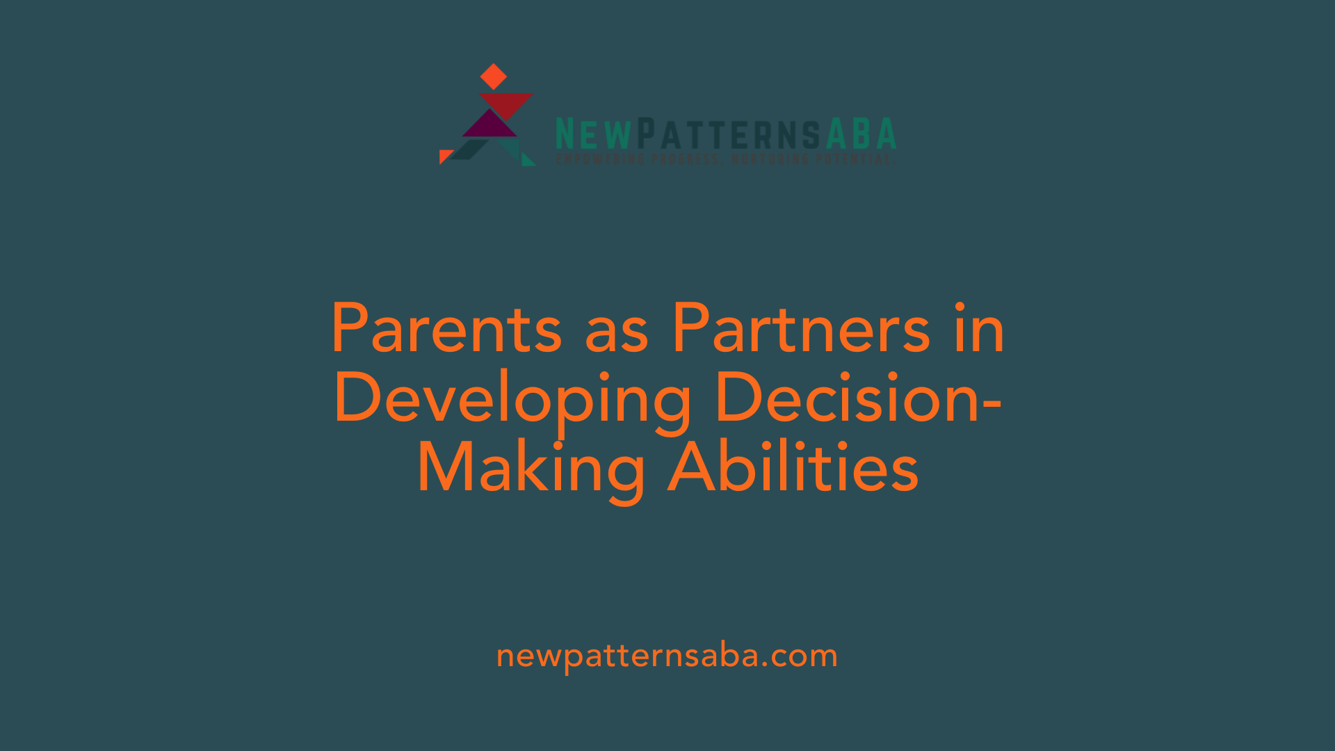 Parents as Partners in Developing Decision-Making Abilities