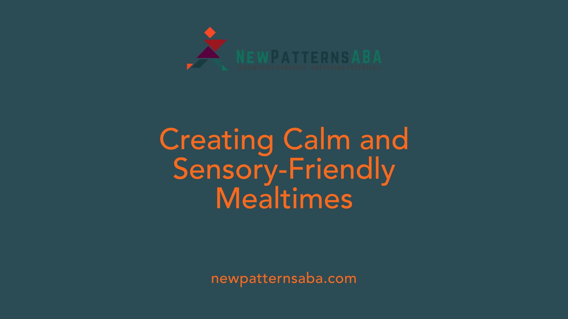 Creating Calm and Sensory-Friendly Mealtimes
