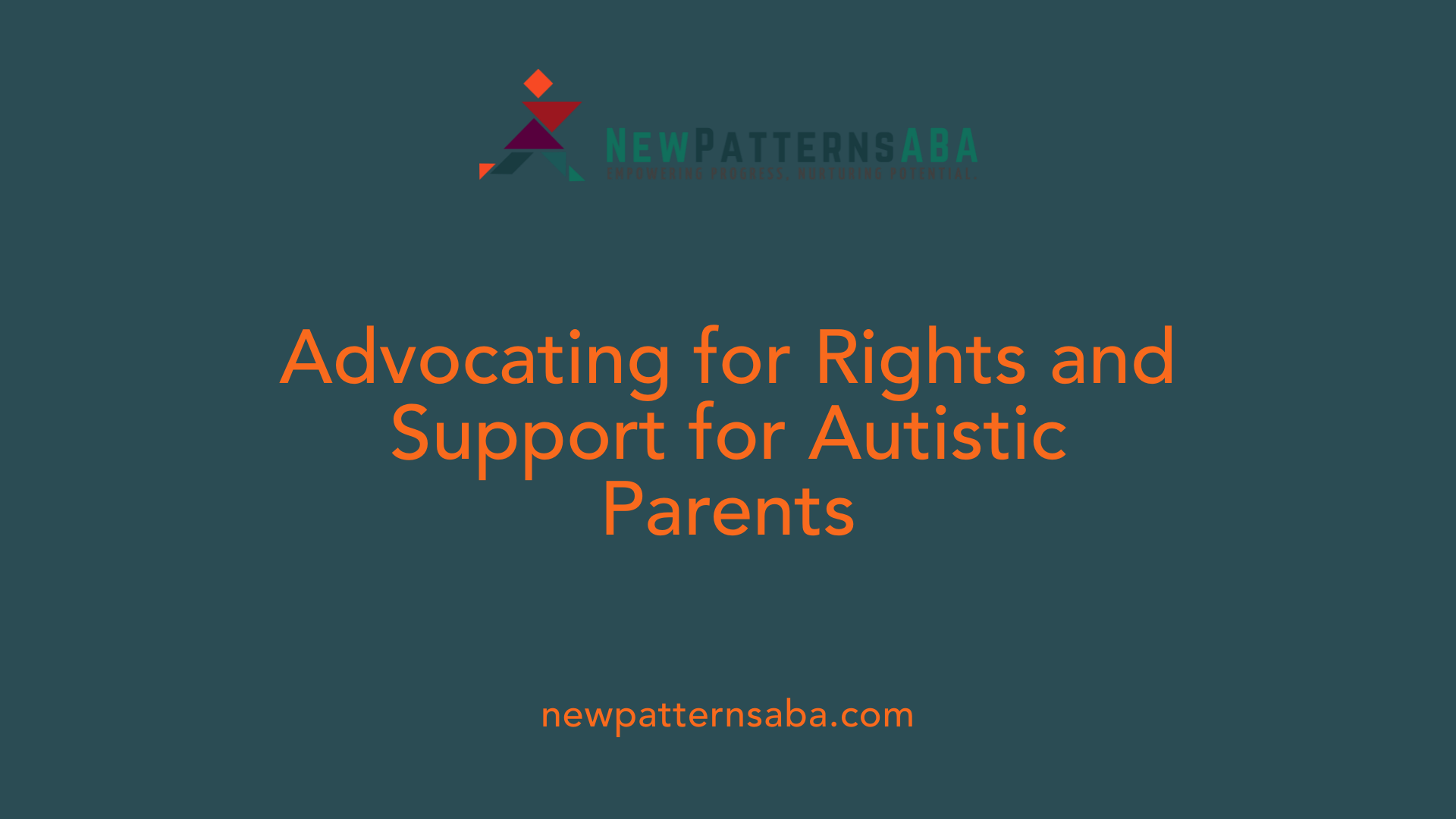 Advocating for Rights and Support for Autistic Parents