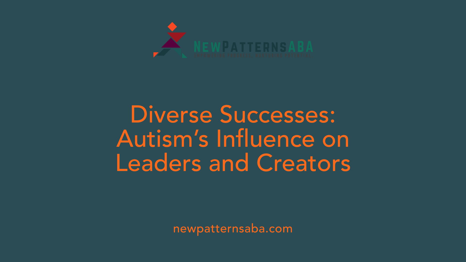 Diverse Successes: Autism’s Influence on Leaders and Creators
