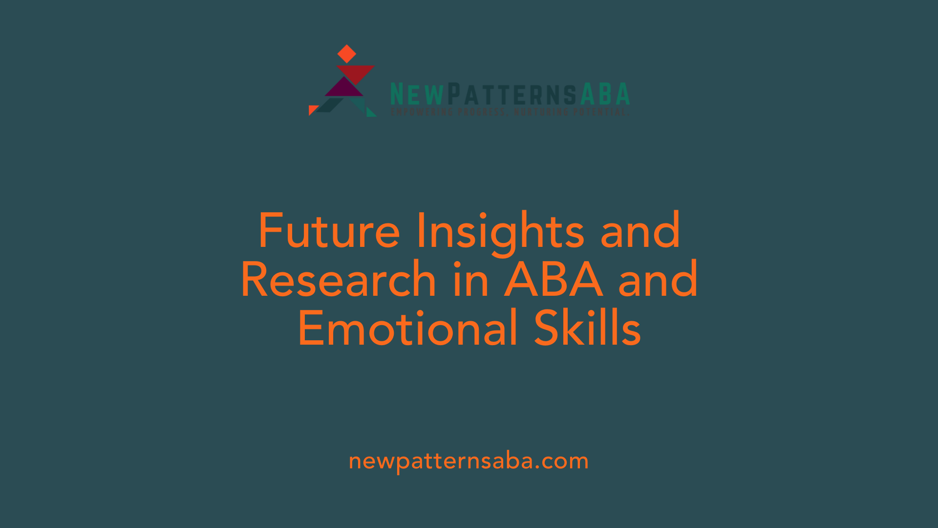 Future Insights and Research in ABA and Emotional Skills