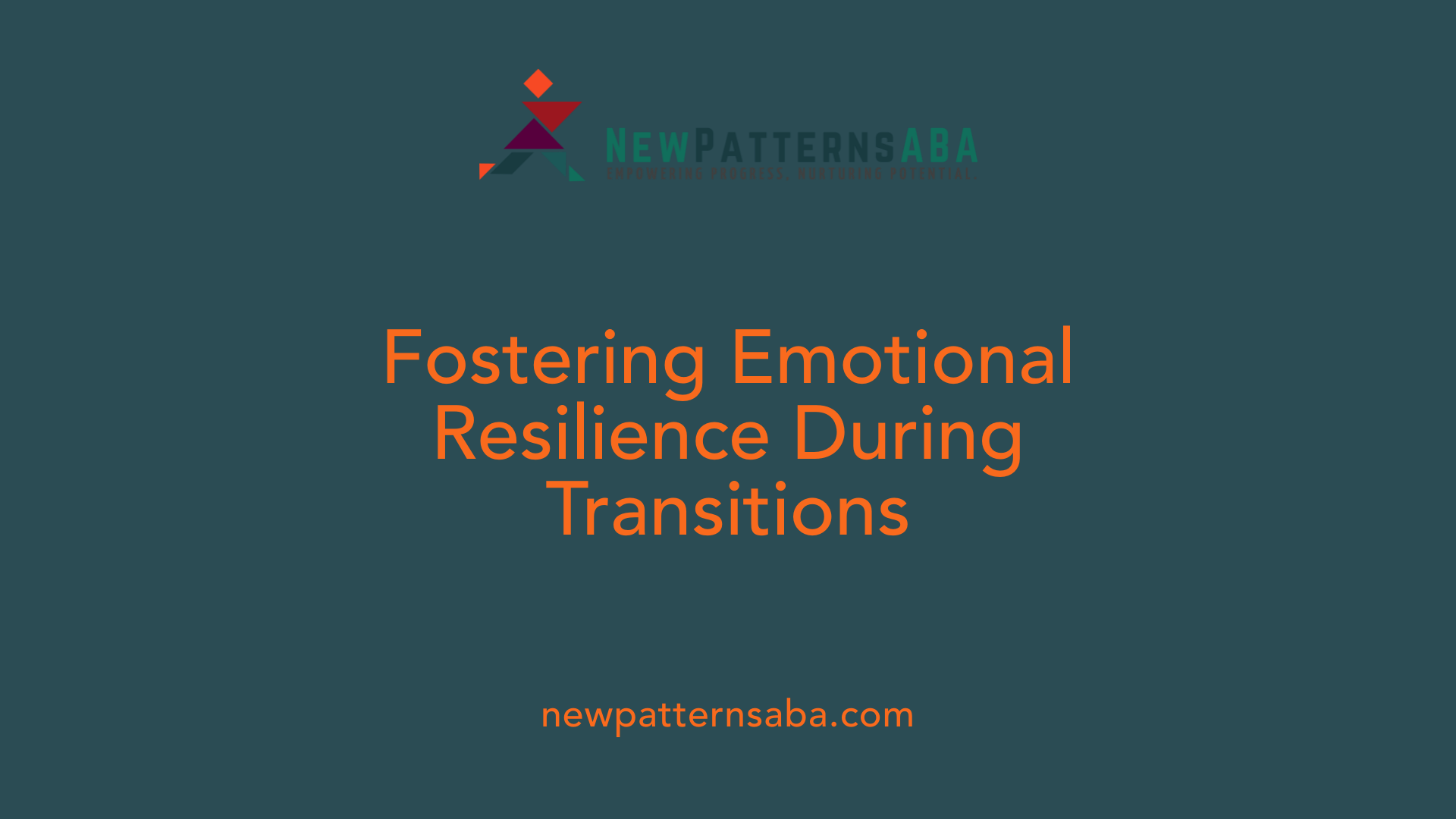 Fostering Emotional Resilience During Transitions