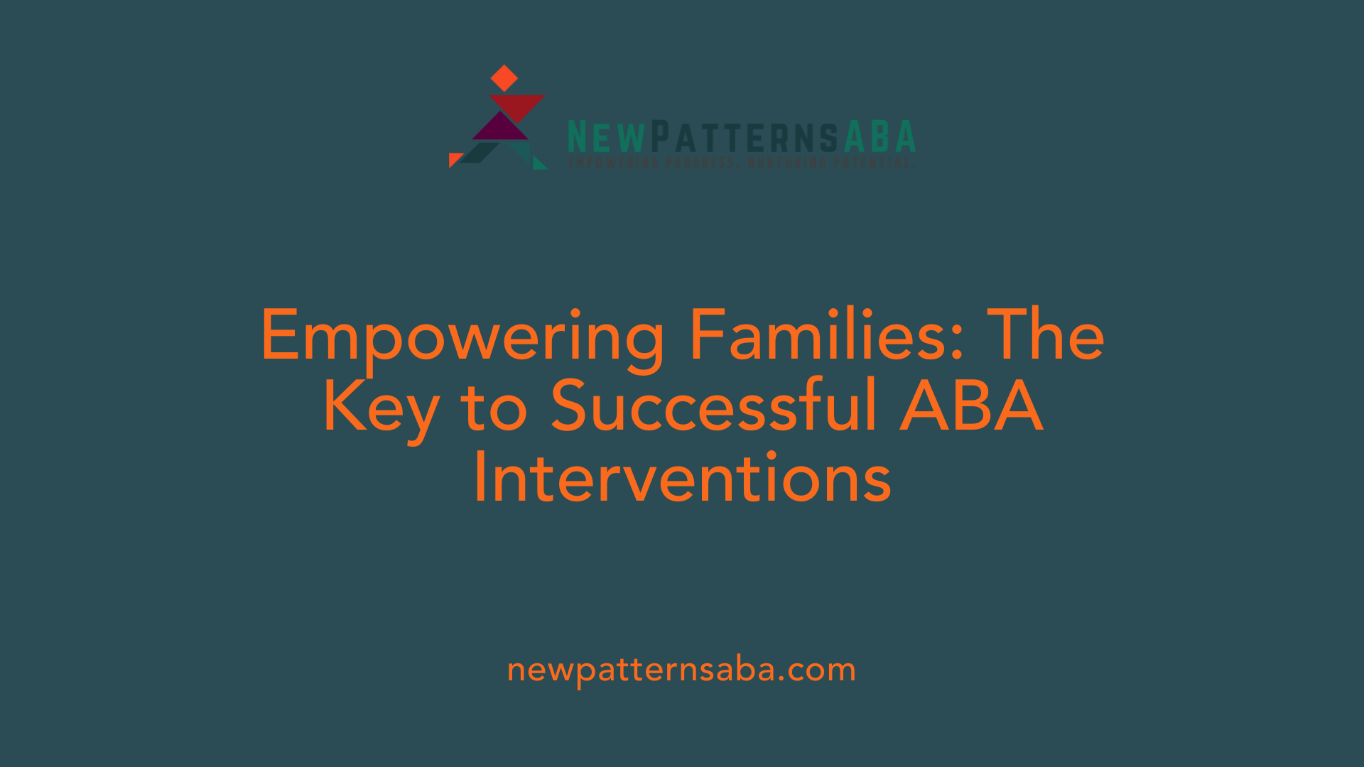 Empowering Families: The Key to Successful ABA Interventions