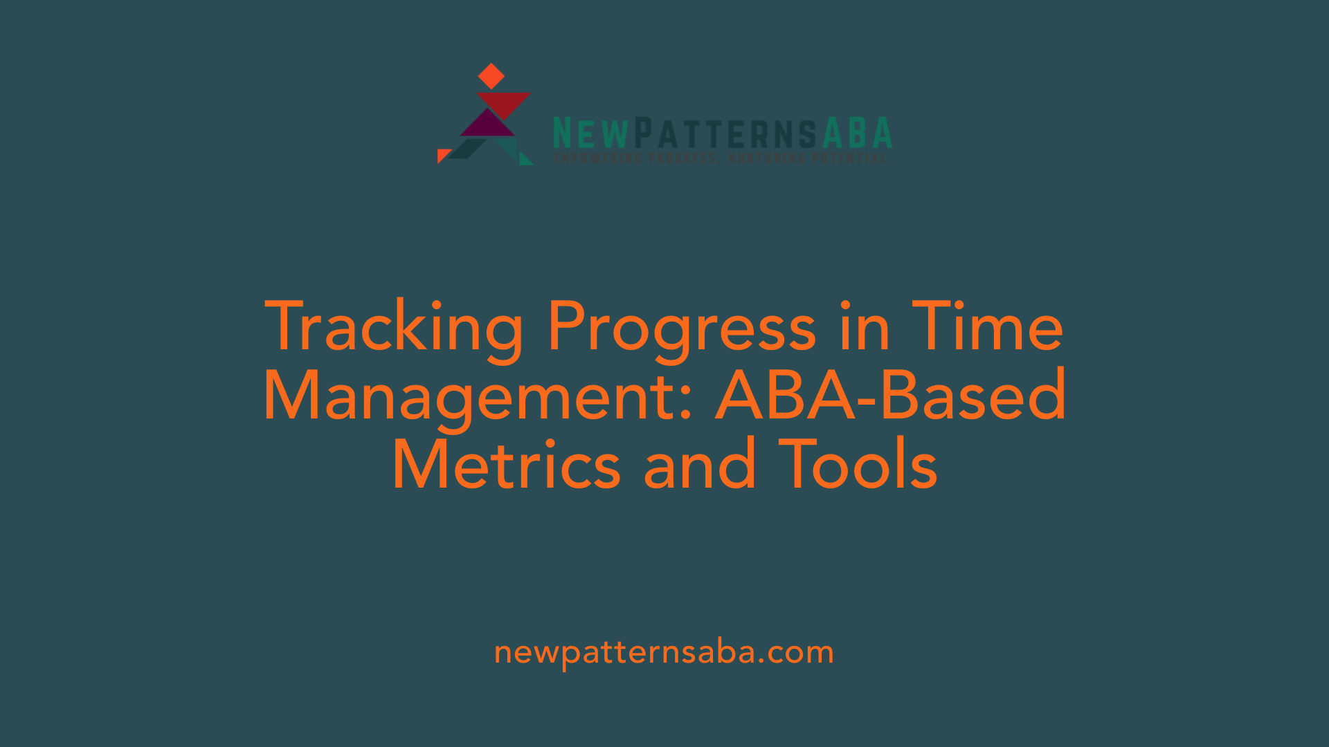 Tracking Progress in Time Management: ABA-Based Metrics and Tools