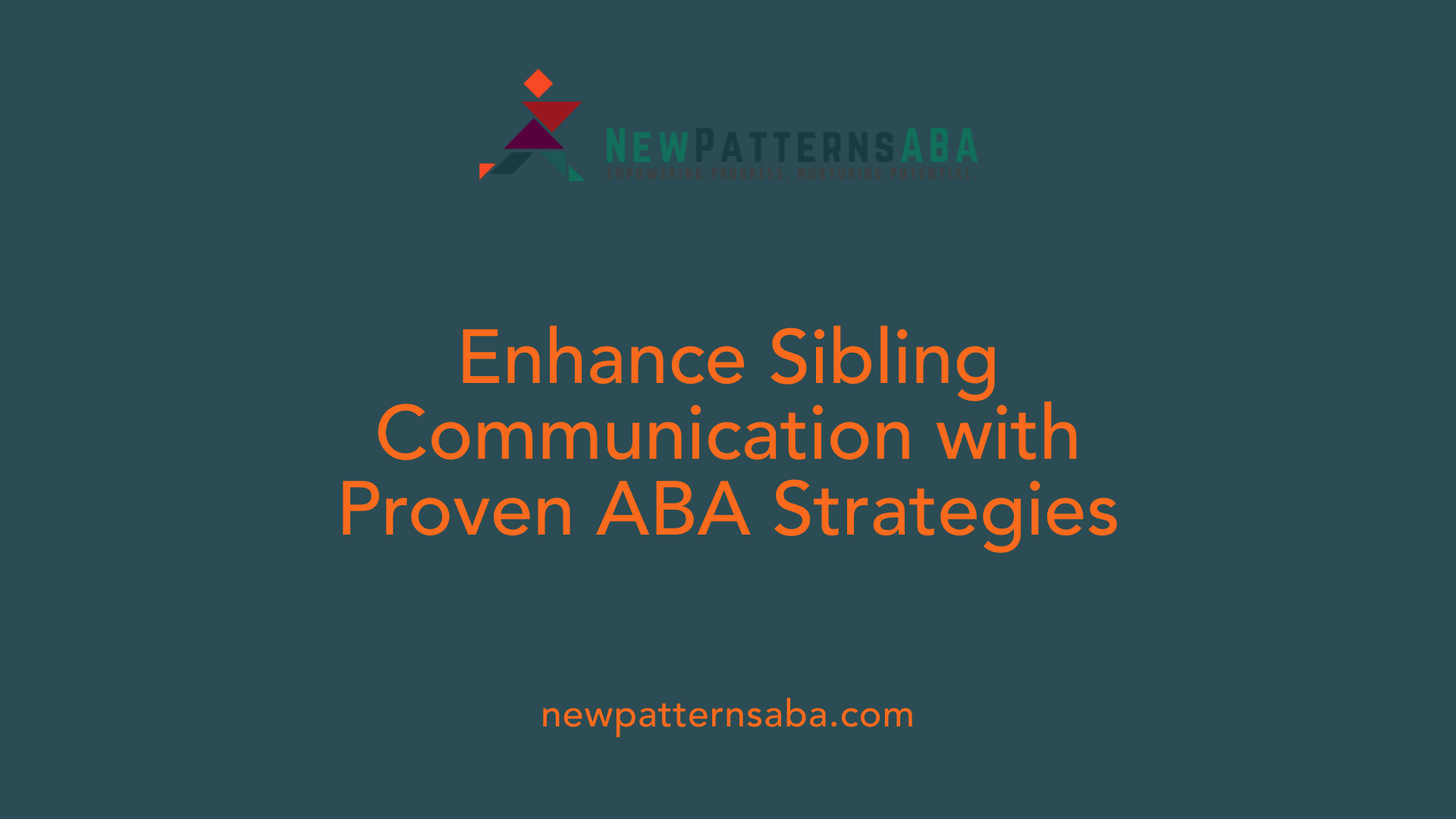 Enhance Sibling Communication with Proven ABA Strategies