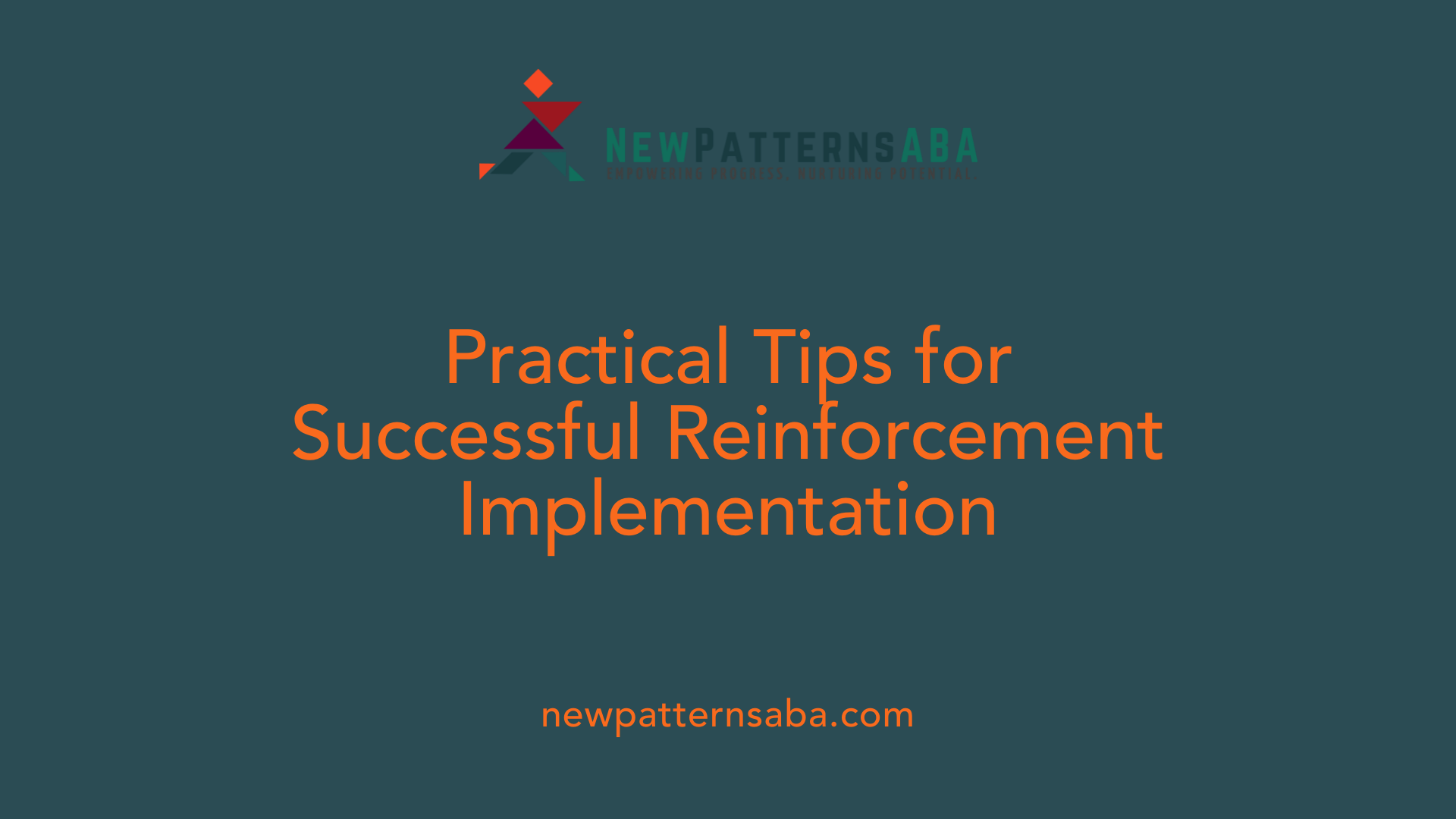 Practical Tips for Successful Reinforcement Implementation
