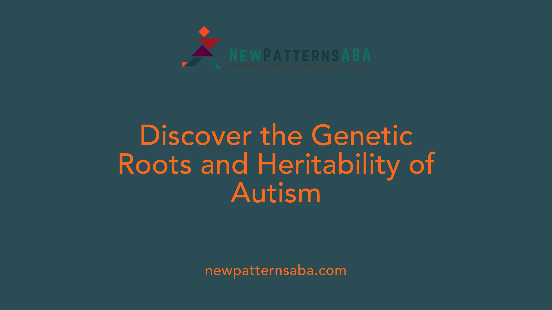Discover the Genetic Roots and Heritability of Autism