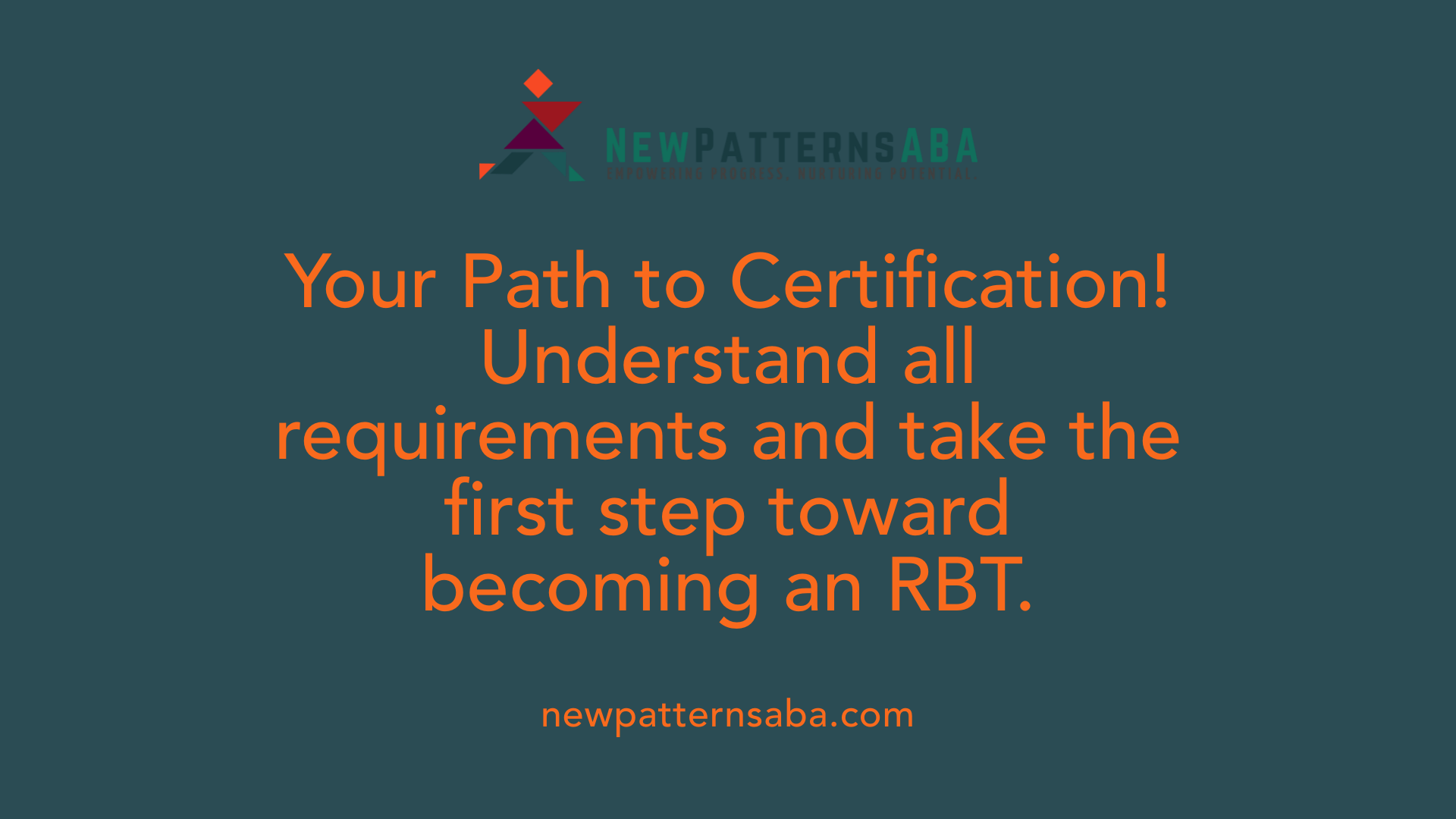 Your Path to Certification! Understand all requirements and take the first step toward becoming an RBT.