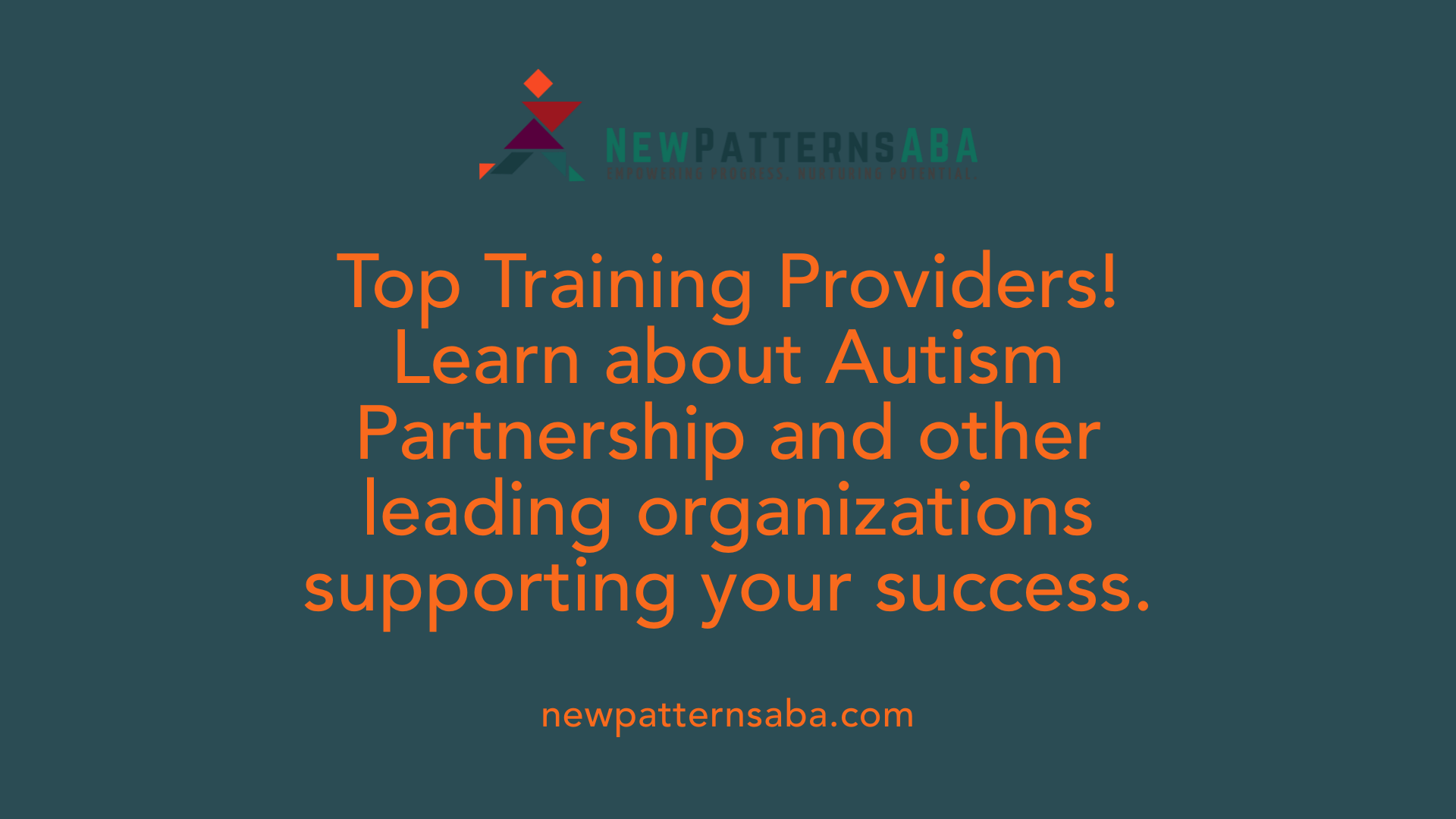 Top Training Providers! Learn about Autism Partnership and other leading organizations supporting your success.