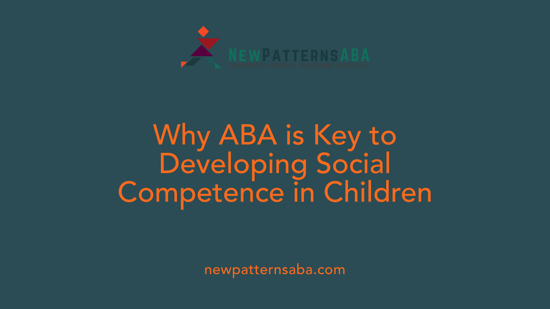 Why ABA is Key to Developing Social Competence in Children