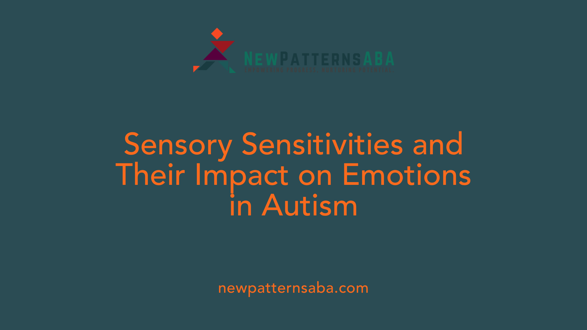 Sensory Sensitivities and Their Impact on Emotions in Autism