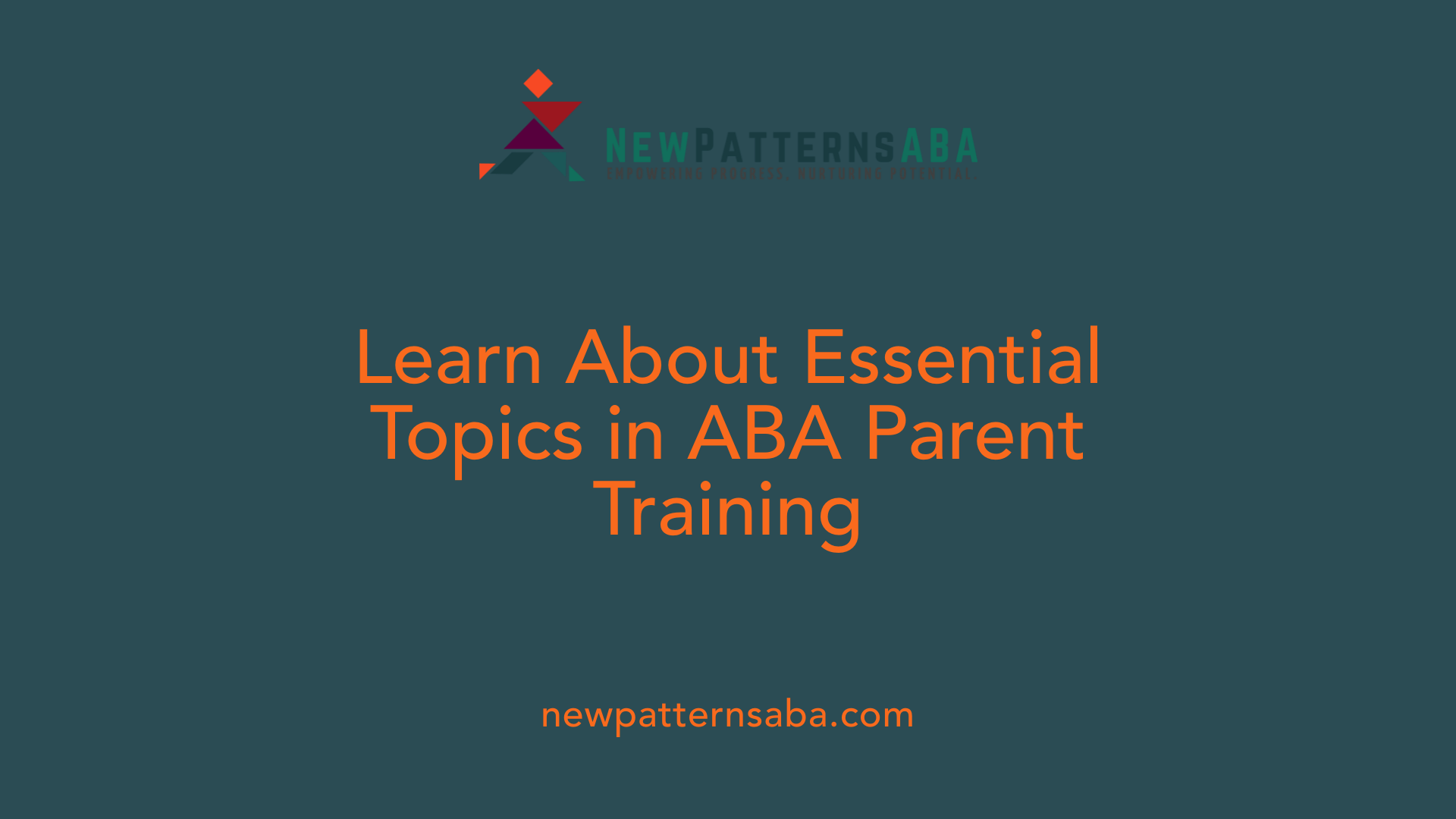Learn About Essential Topics in ABA Parent Training