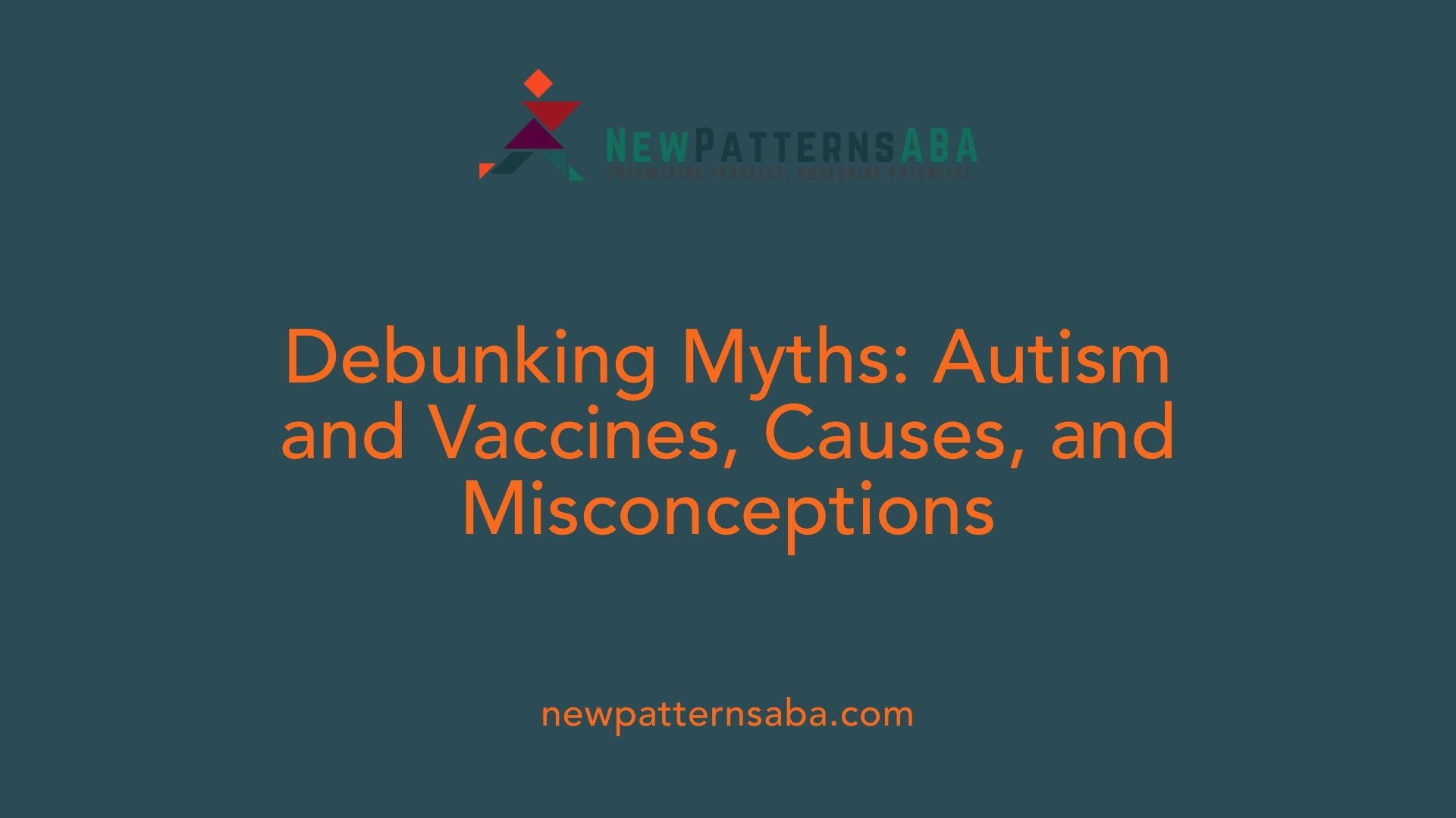 Debunking Myths: Autism and Vaccines, Causes, and Misconceptions