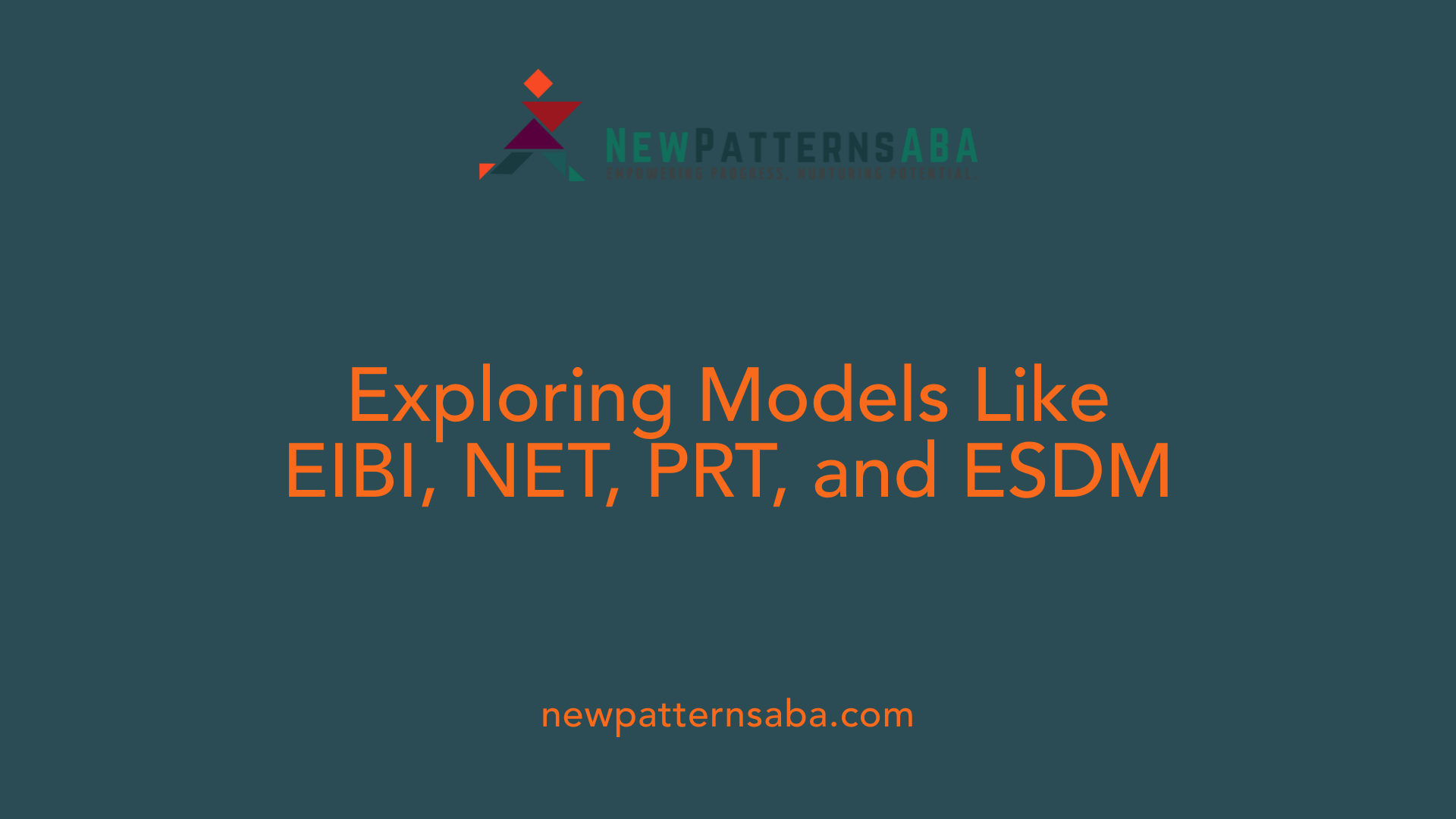 Exploring Models Like EIBI, NET, PRT, and ESDM