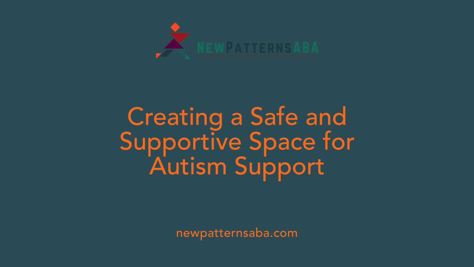 Creating a Safe and Supportive Space for Autism Support