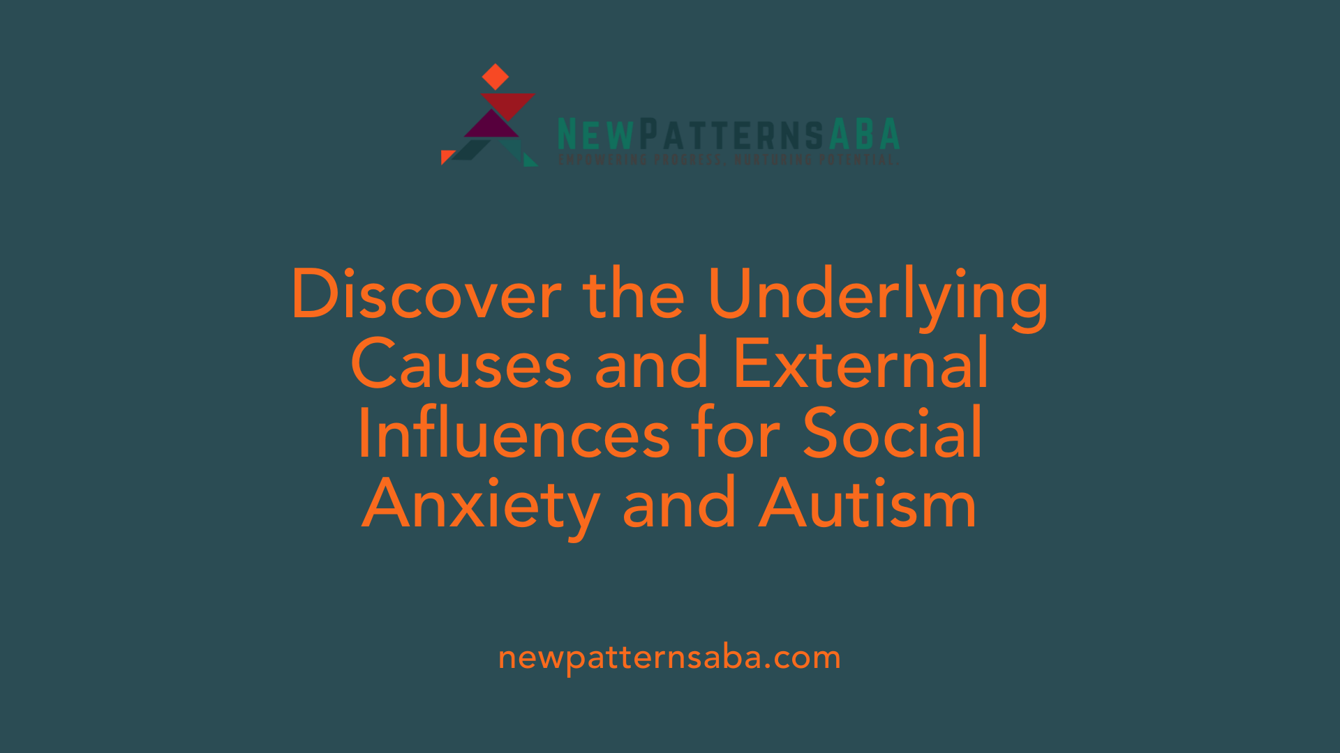 Discover the Underlying Causes and External Influences for Social Anxiety and Autism