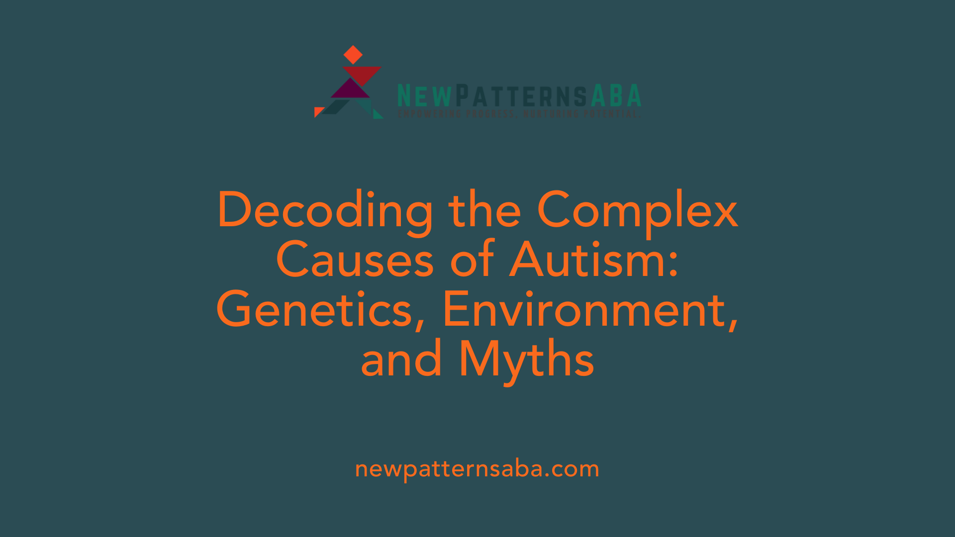 Decoding the Complex Causes of Autism: Genetics, Environment, and Myths