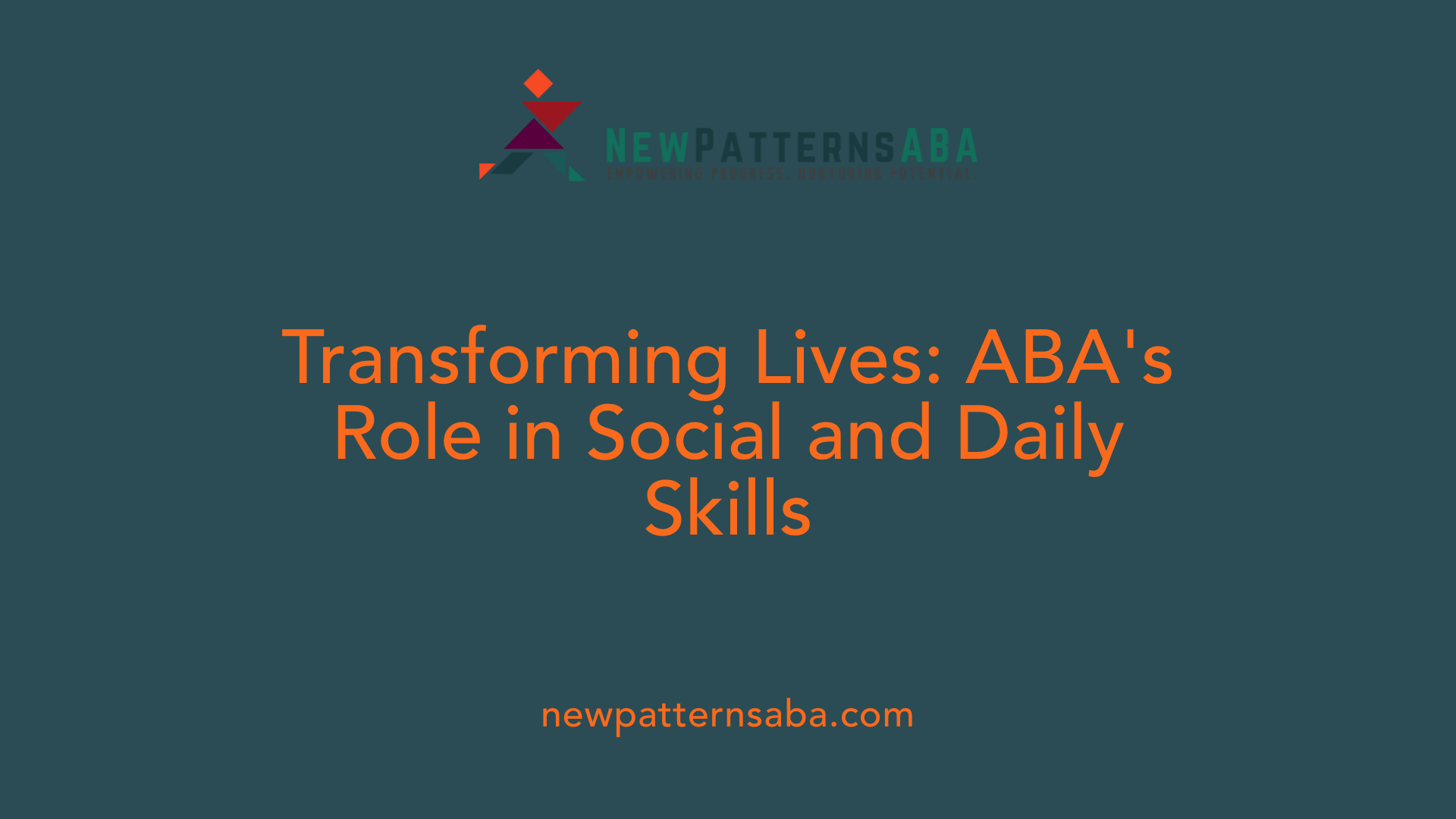 Transforming Lives: ABA's Role in Social and Daily Skills