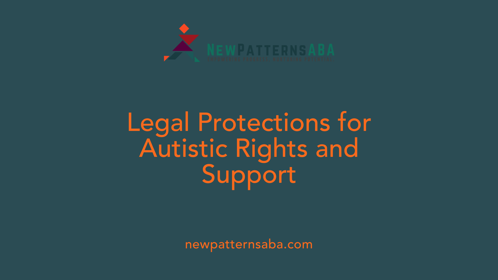 Legal Protections for Autistic Rights and Support