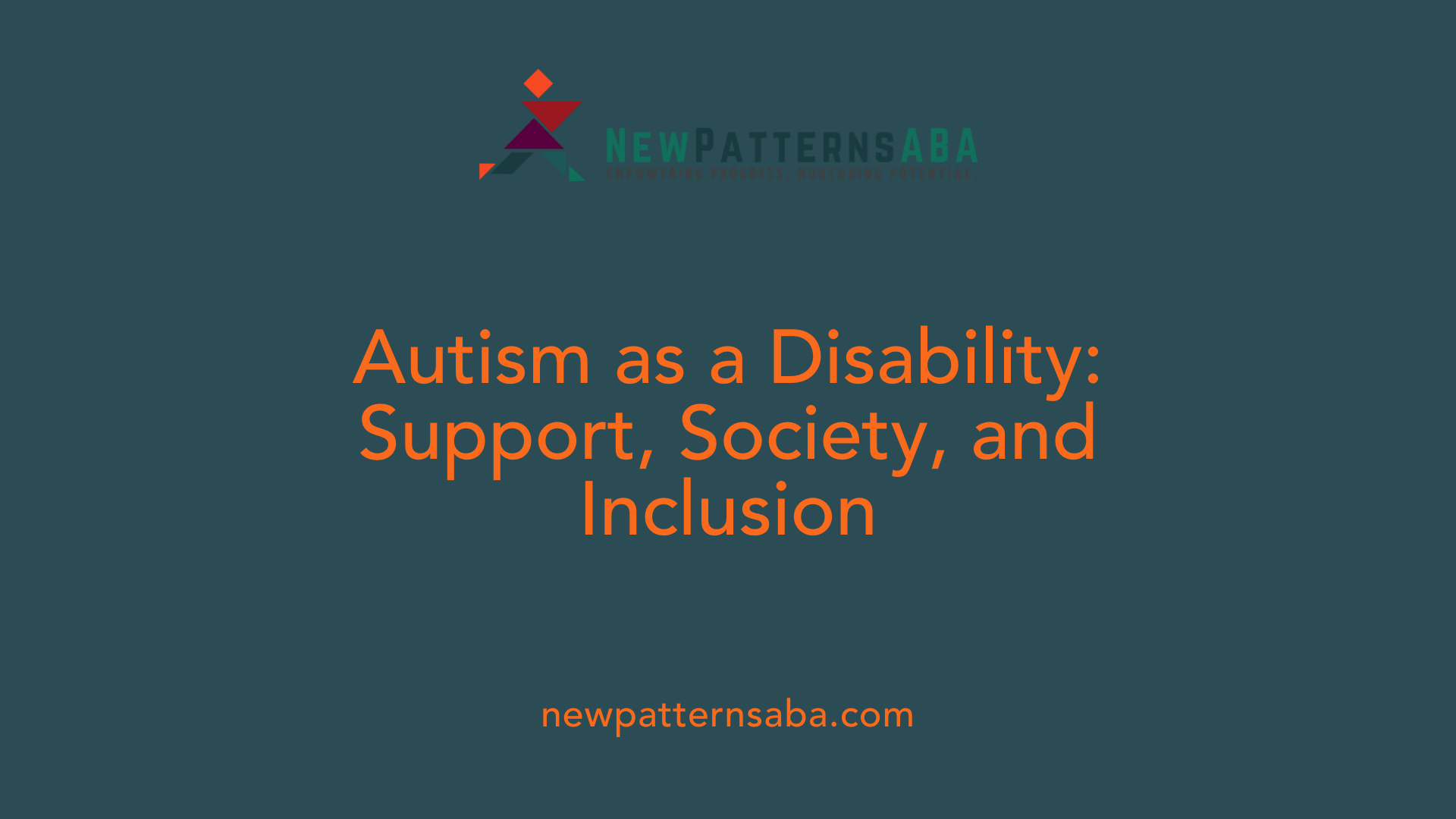 Autism as a Disability: Support, Society, and Inclusion