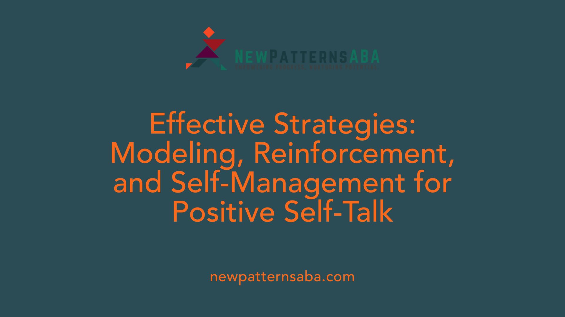 Effective Strategies: Modeling, Reinforcement, and Self-Management for Positive Self-Talk
